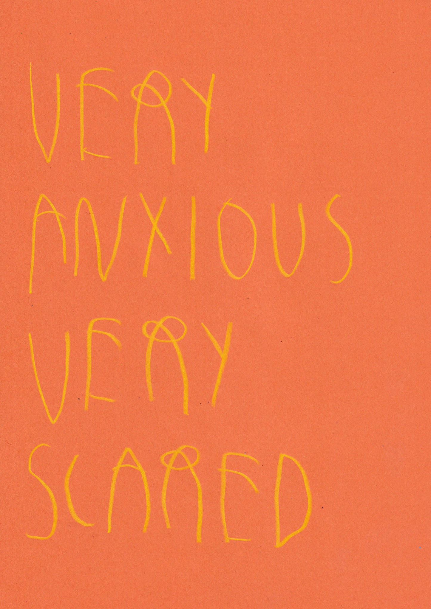 Very Anxious, Very Scared