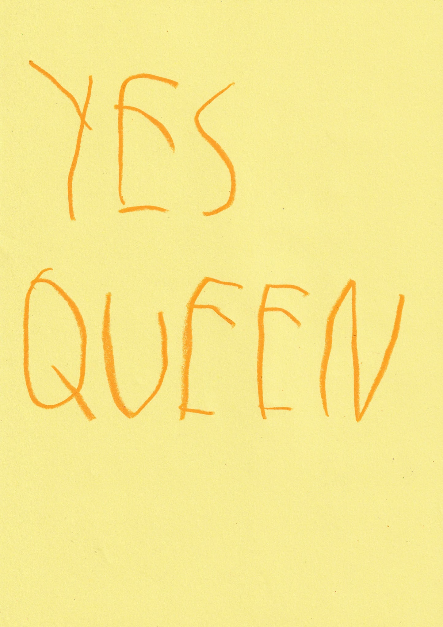 Yes, Queen