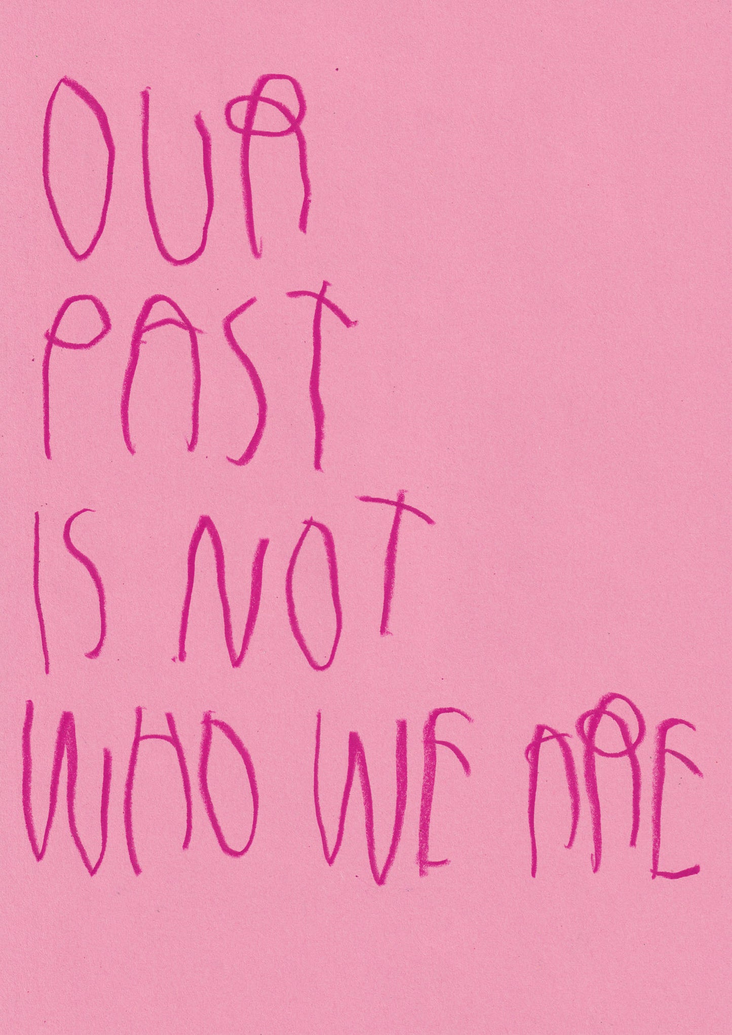 Our Past Is Not Who We Are