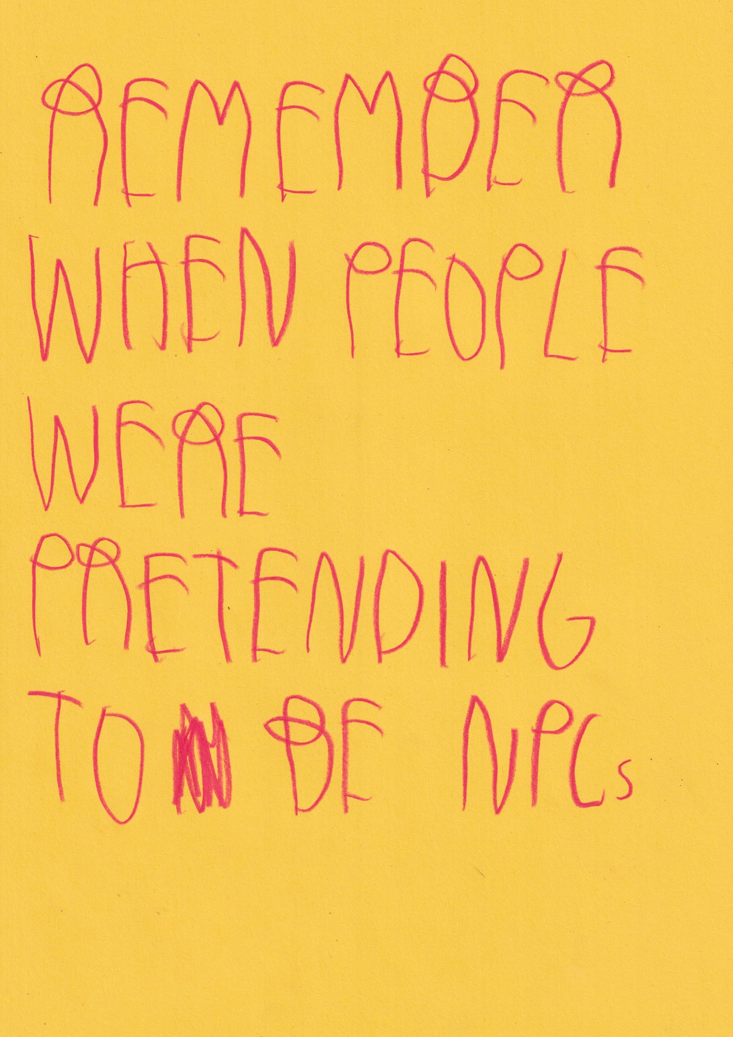 Remember When People Were Pretending To Be Npc