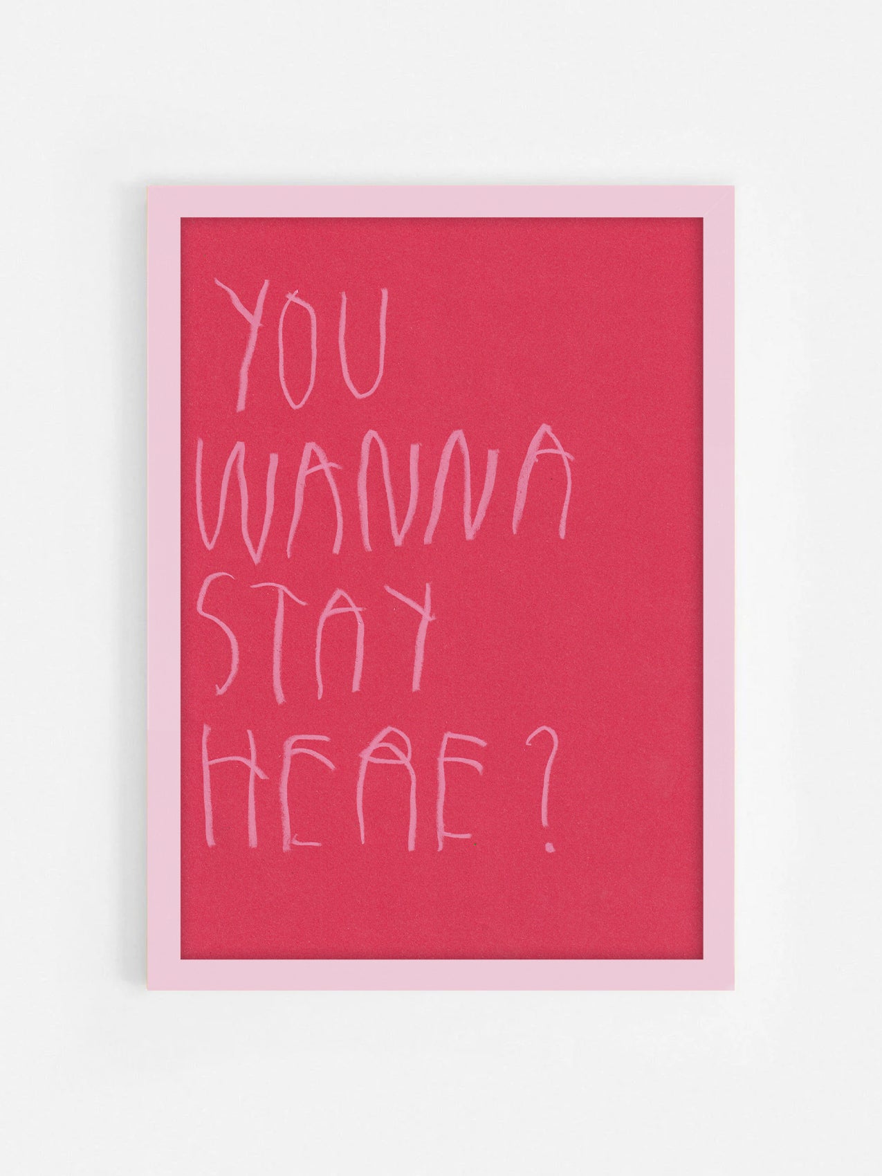 You Wanna Stay Here?