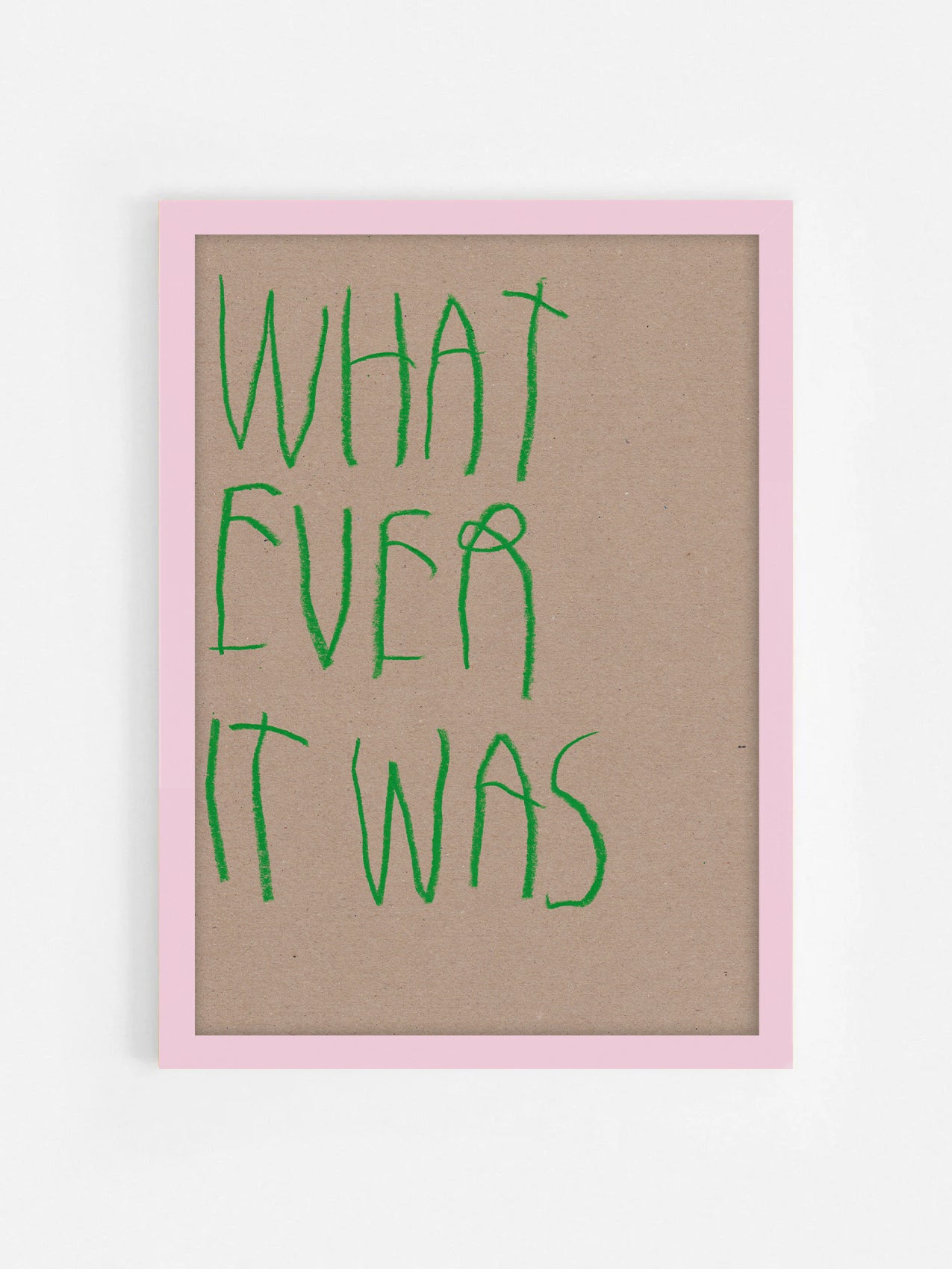 What Ever It Was