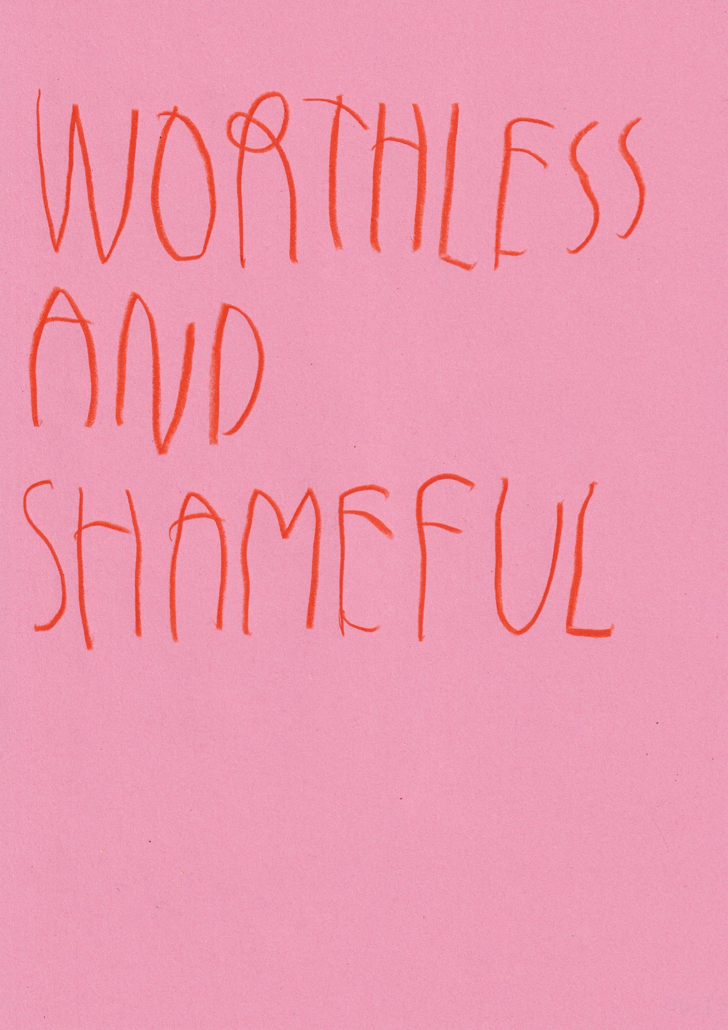 Worthless And Shameful