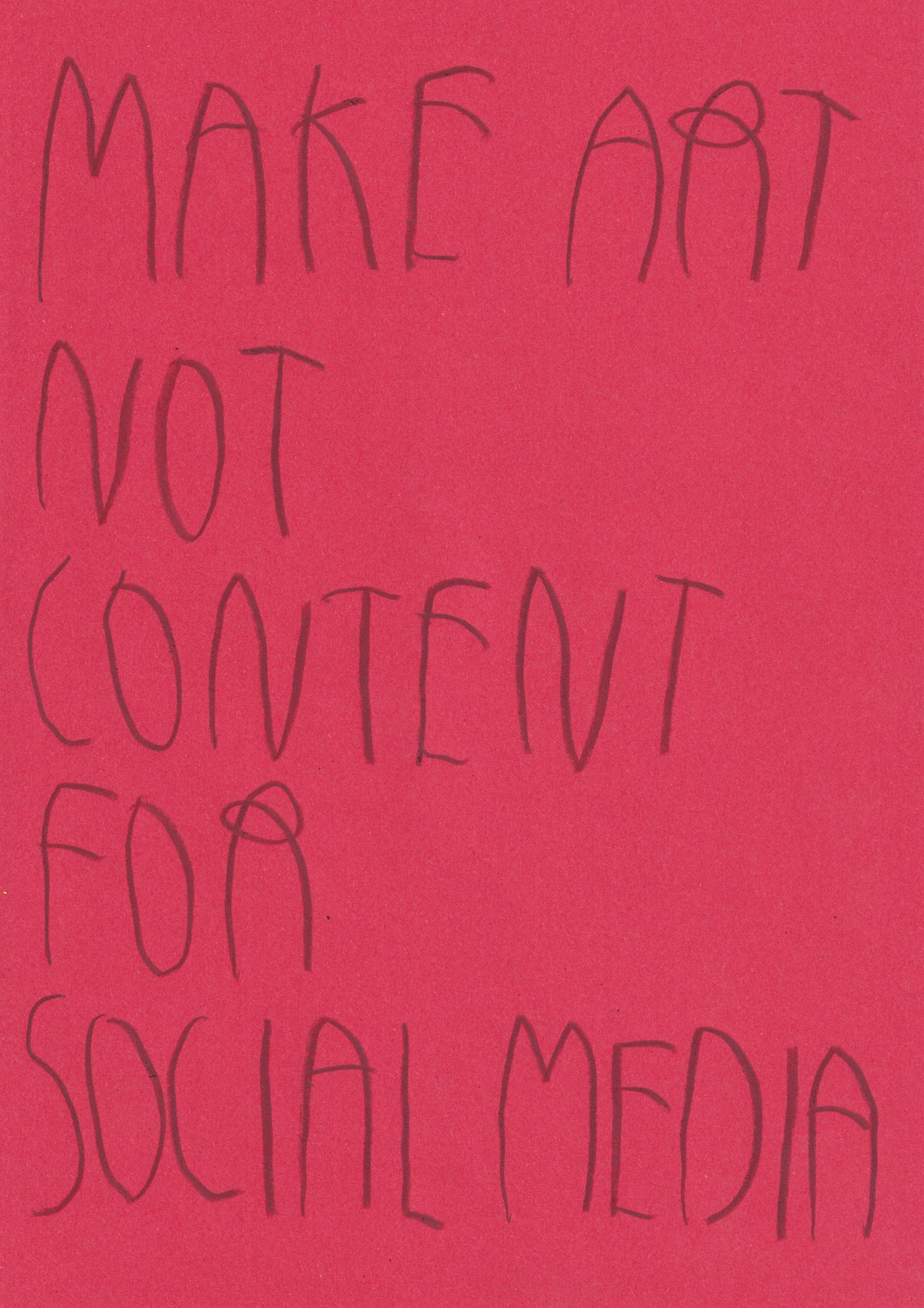 Make Art Not Content For Social Media