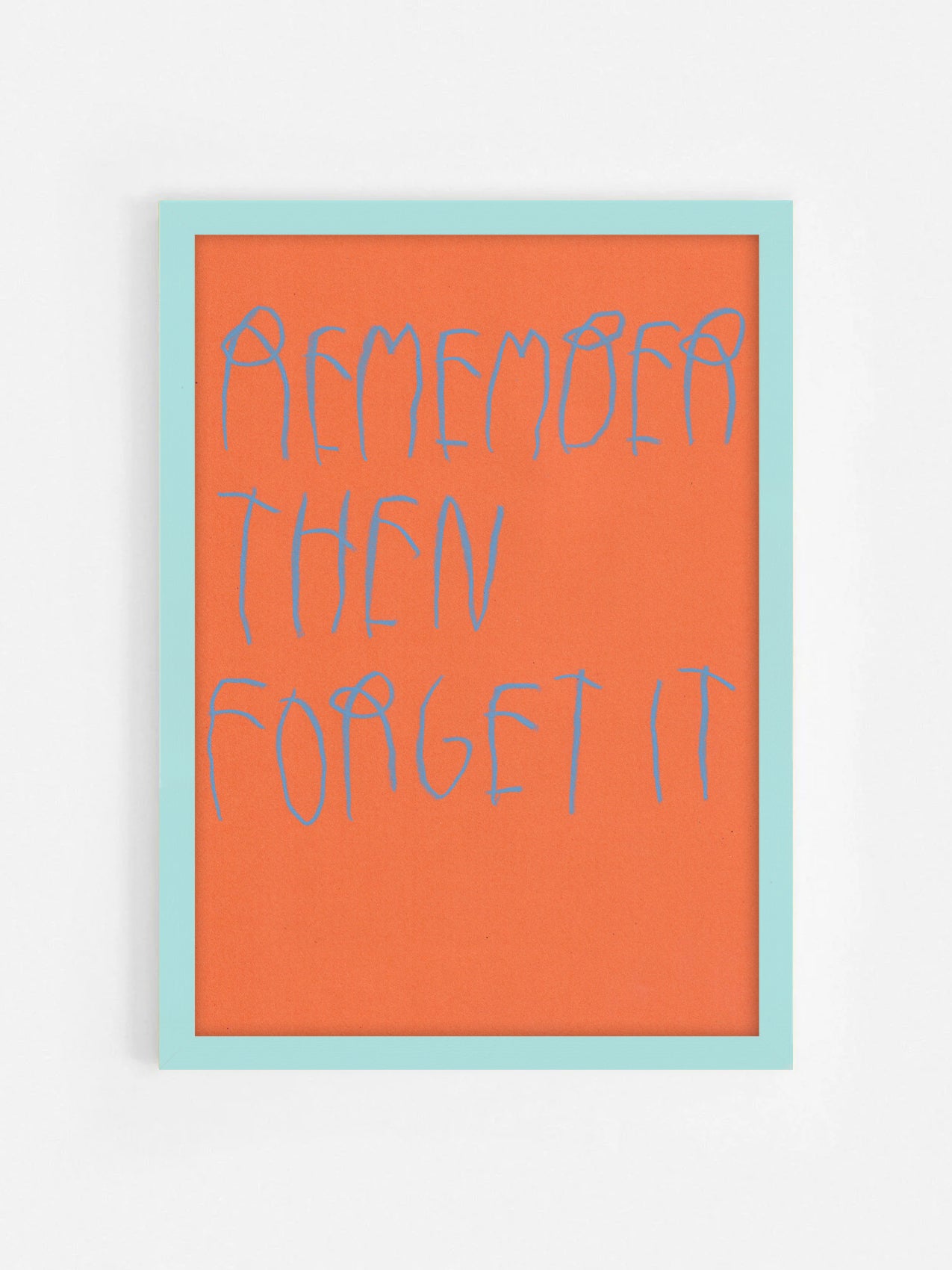 Remember, Then Forget It