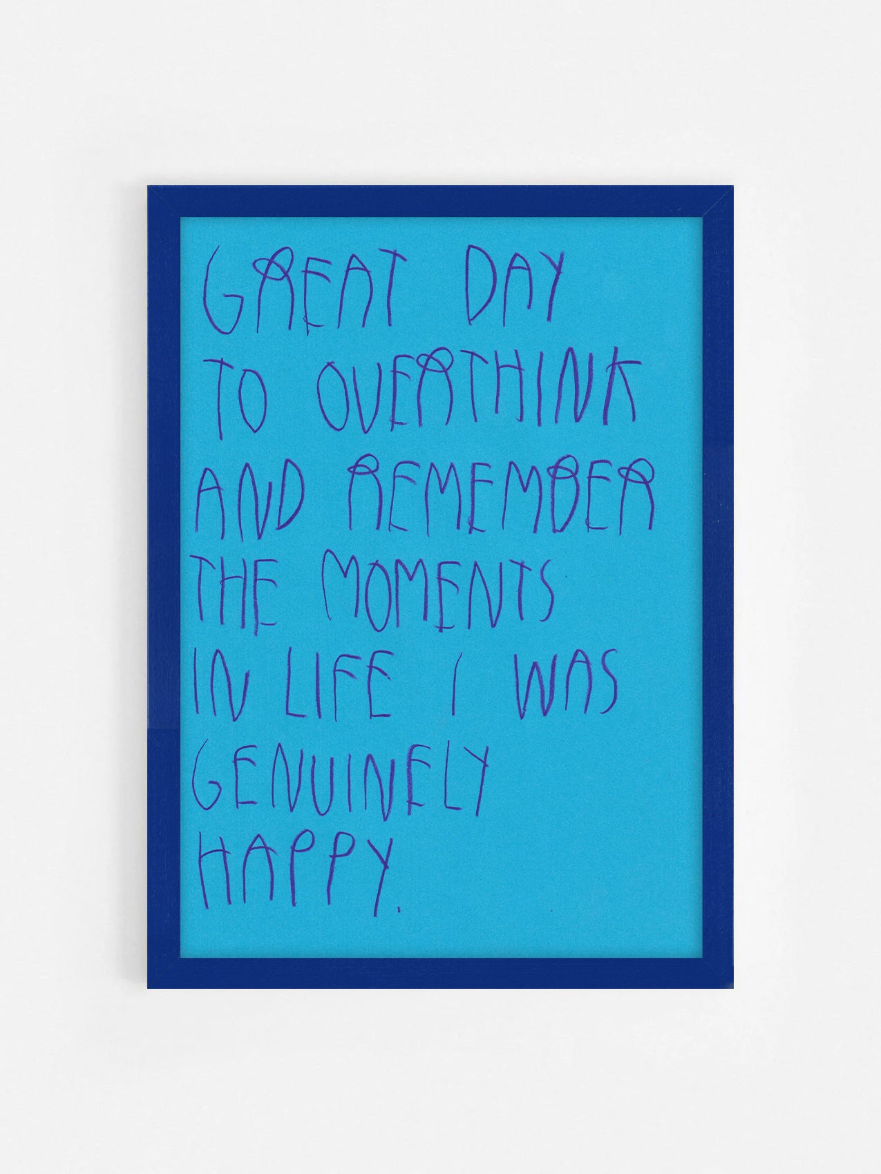 Great Day To Overthink And Remember The Moments