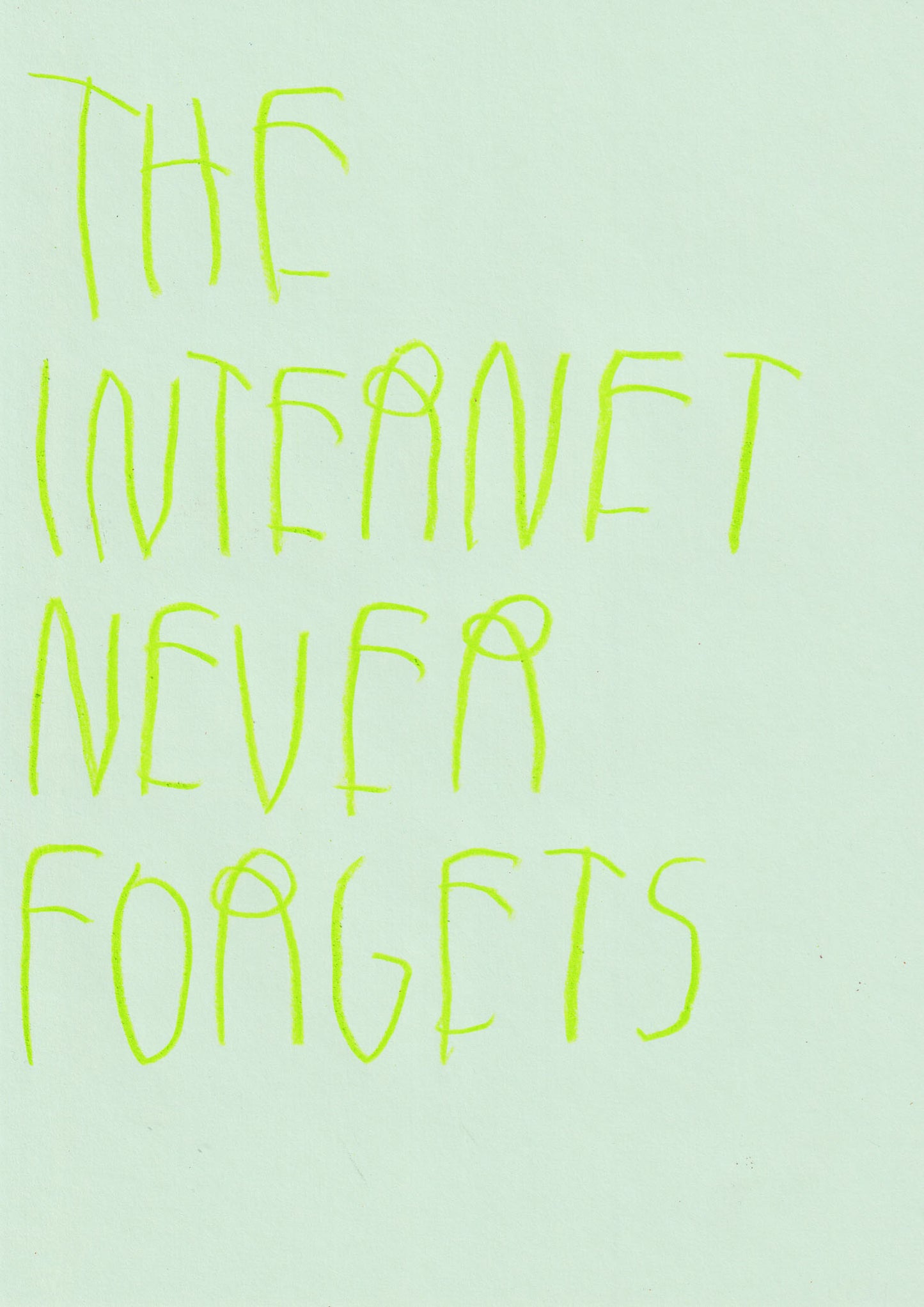 The Internet Never Forget