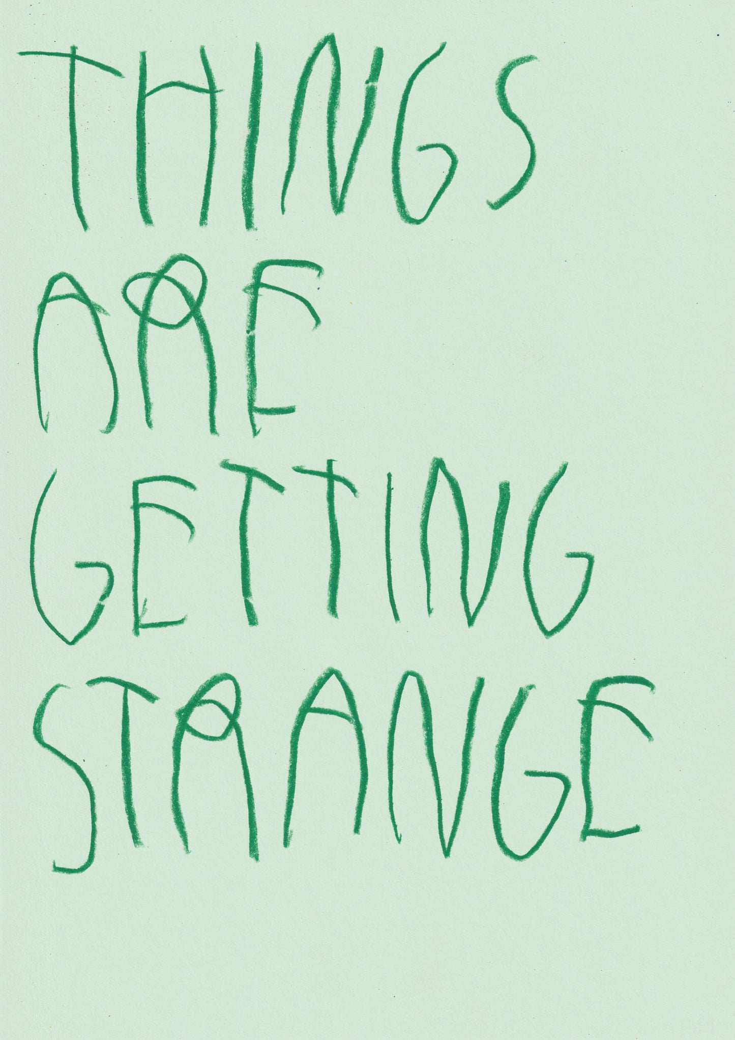 Things Are Getting Strange