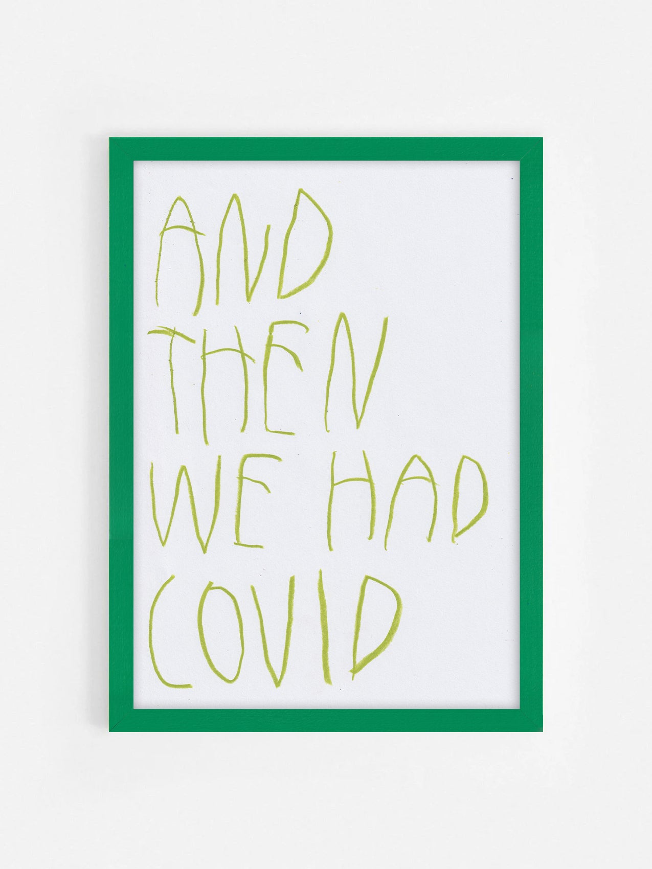 And Then We Had Covid