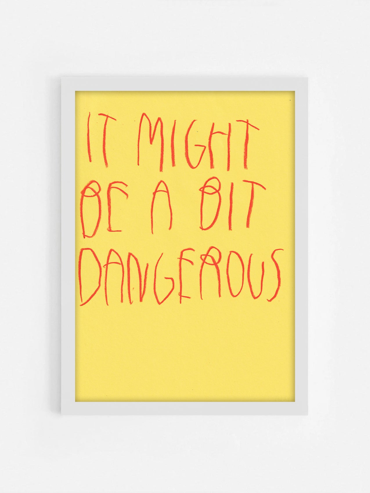 It Might Be A Bit Dangerous