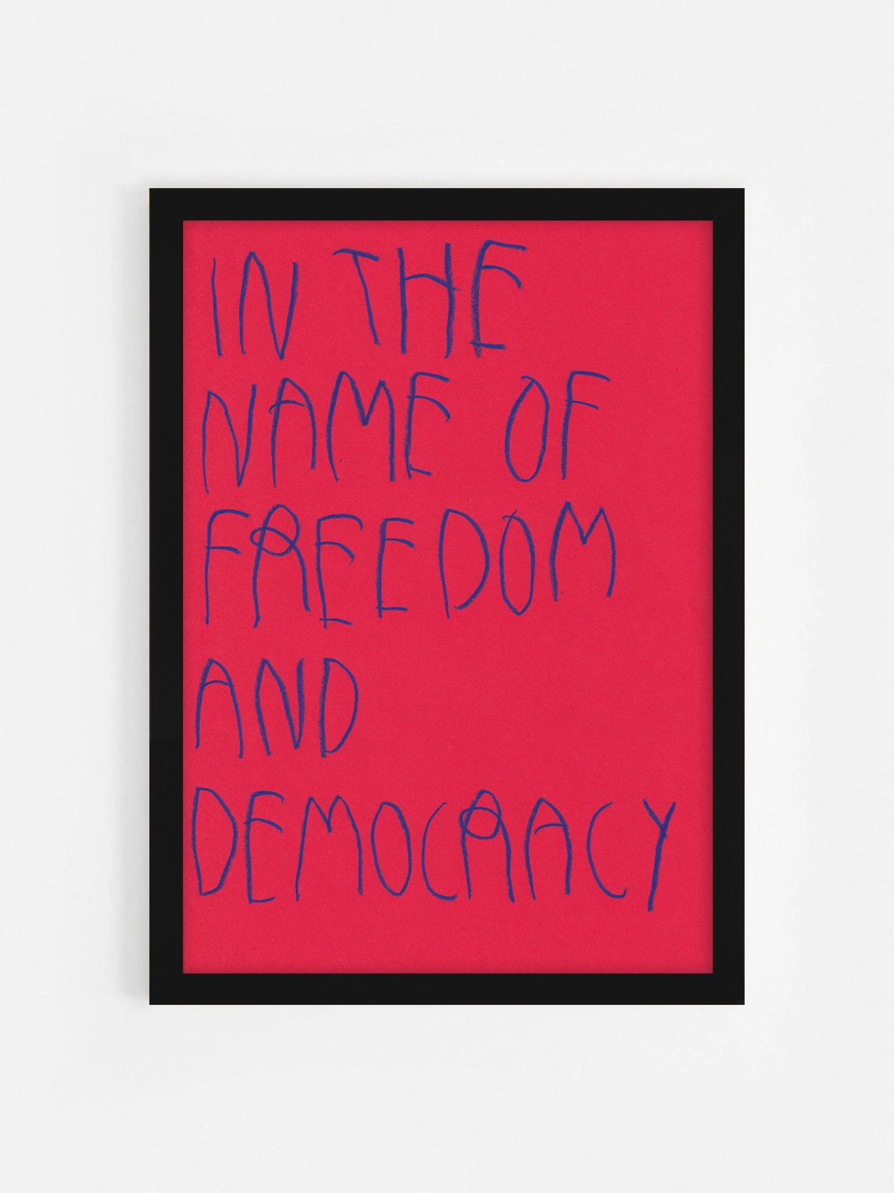 In The Name Of Freedom And Democracy