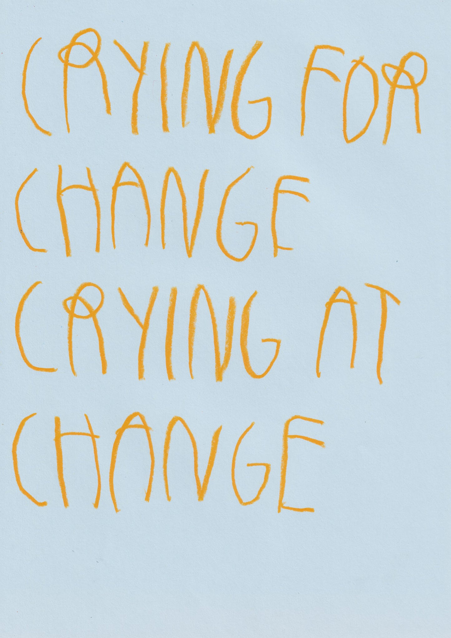 Crying For Change, Crying At Change