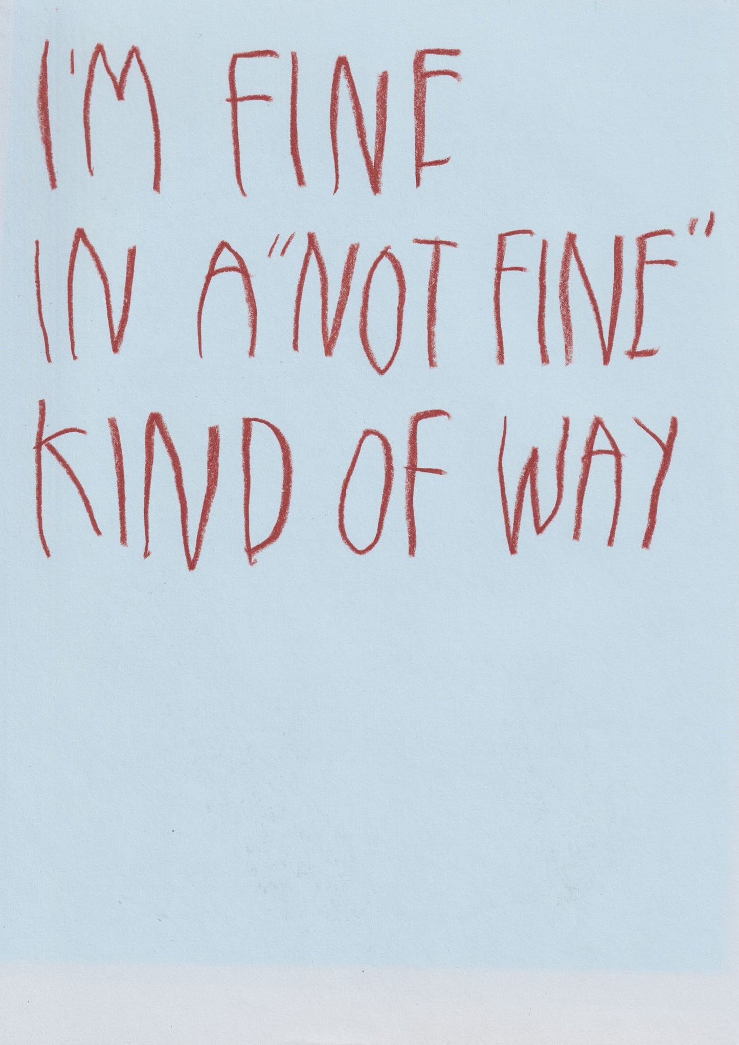 I’m Fine, In A ‘Not Fine’ Kind Of Way