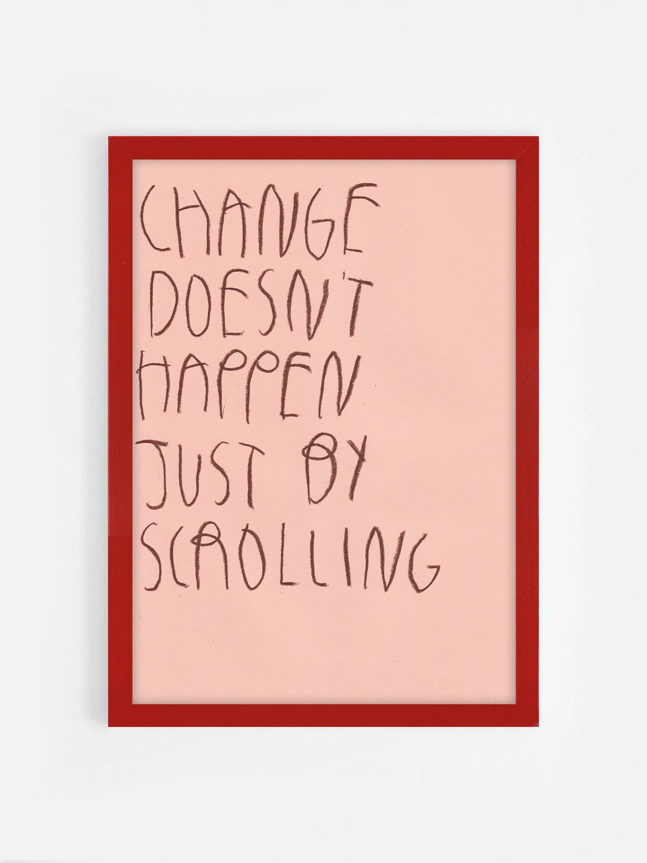 Change Doesn’t Happen Just By Scrolling