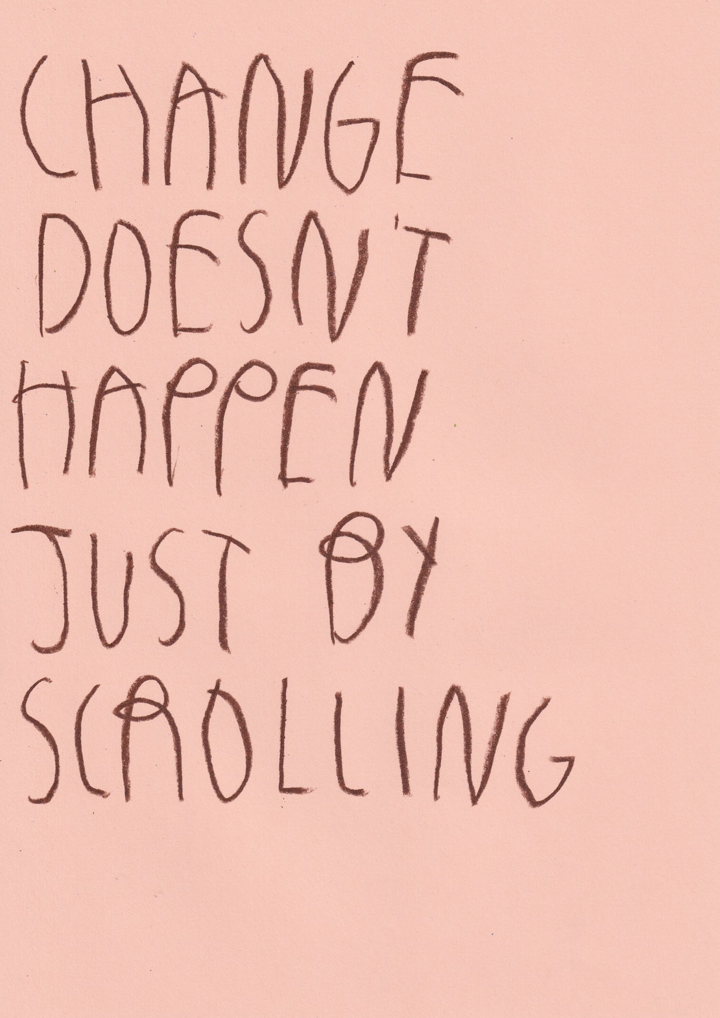 Change Doesn’t Happen Just By Scrolling