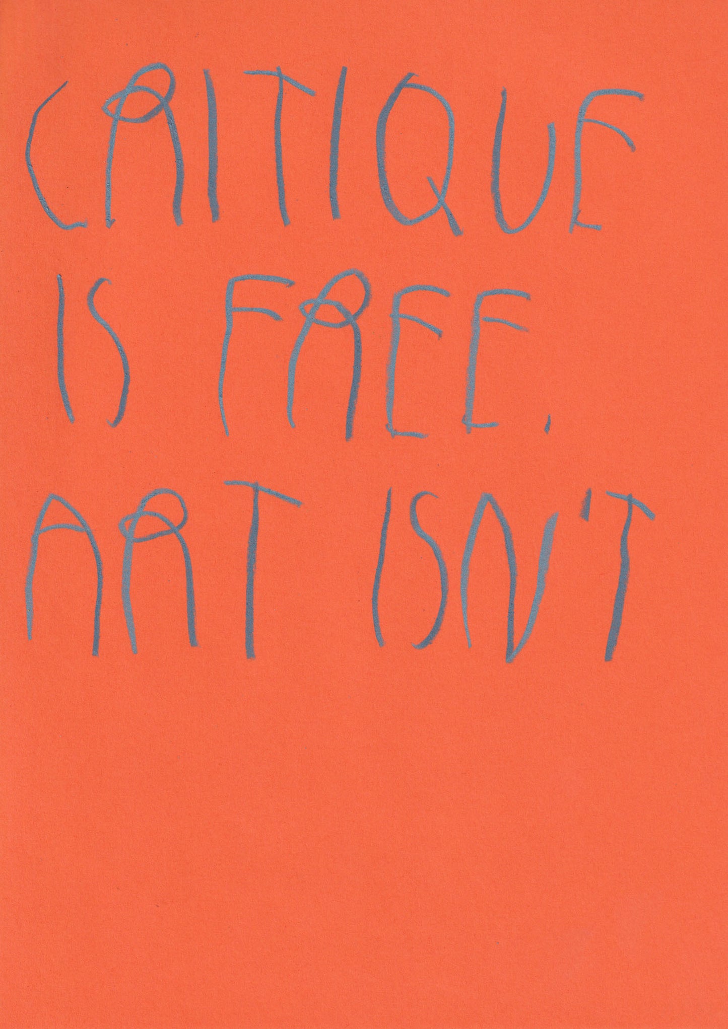 Critique Is Free, Art Isn’t