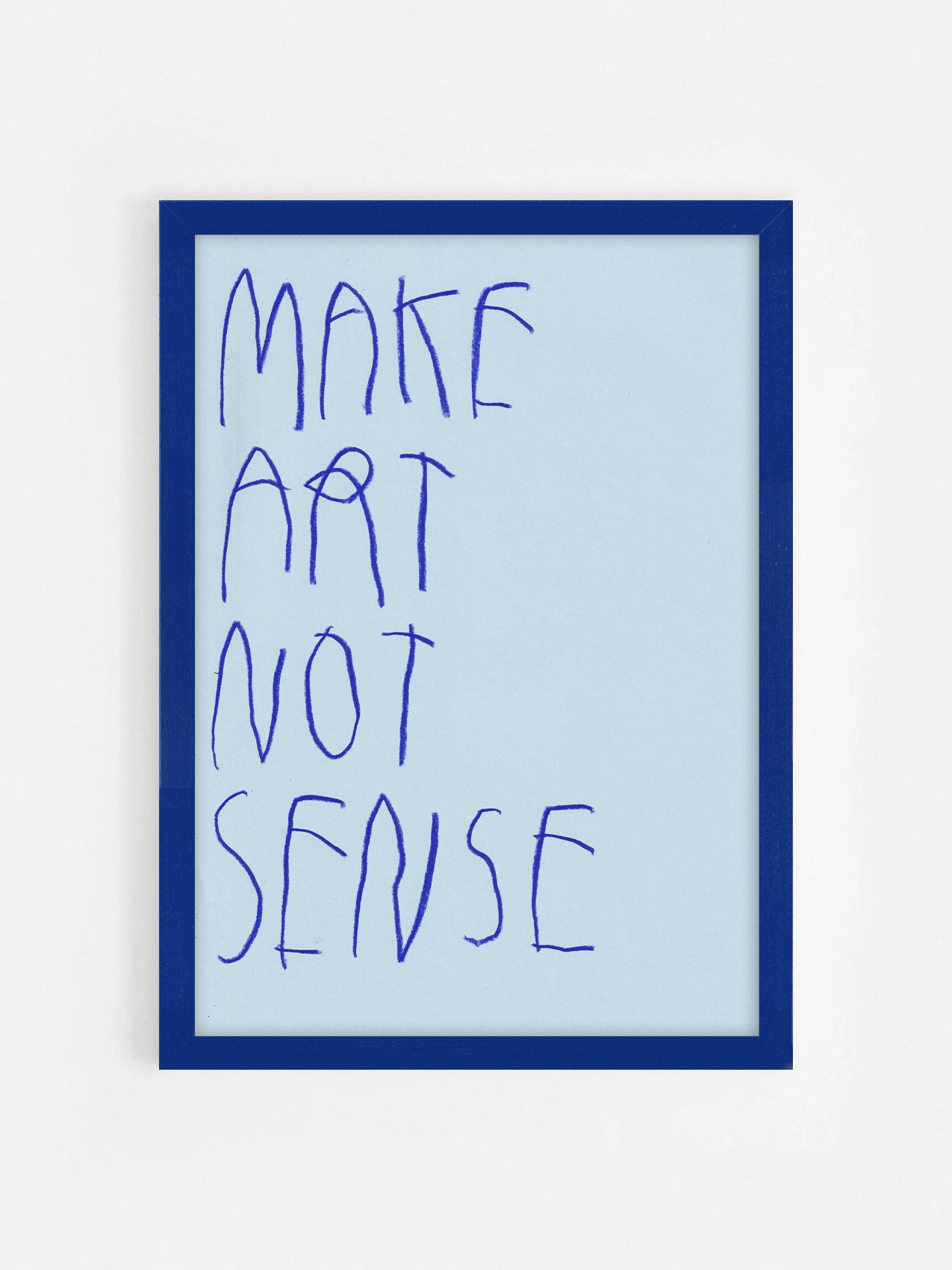 Make Art, Not Sense