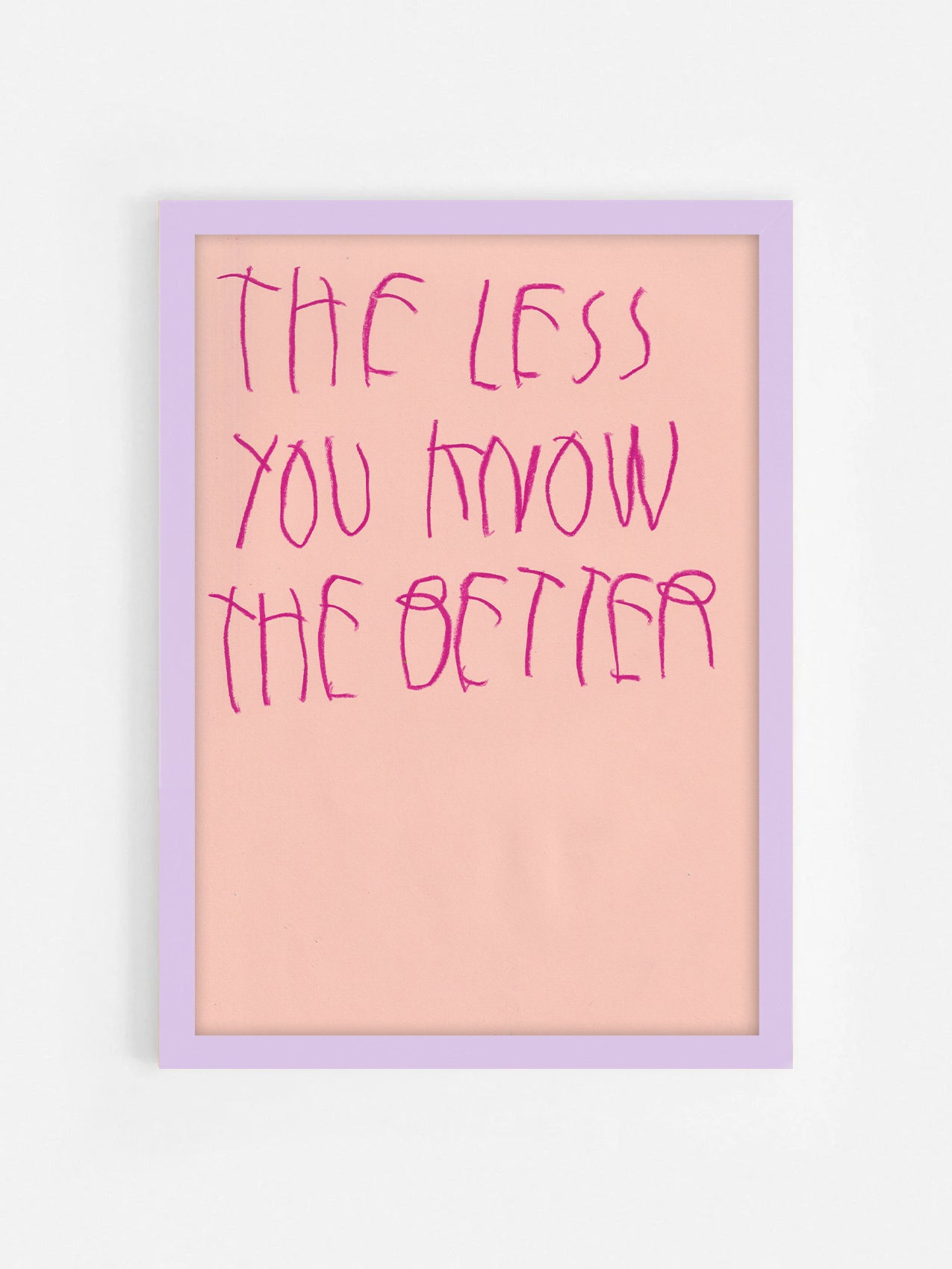 The Less You Know, The Better