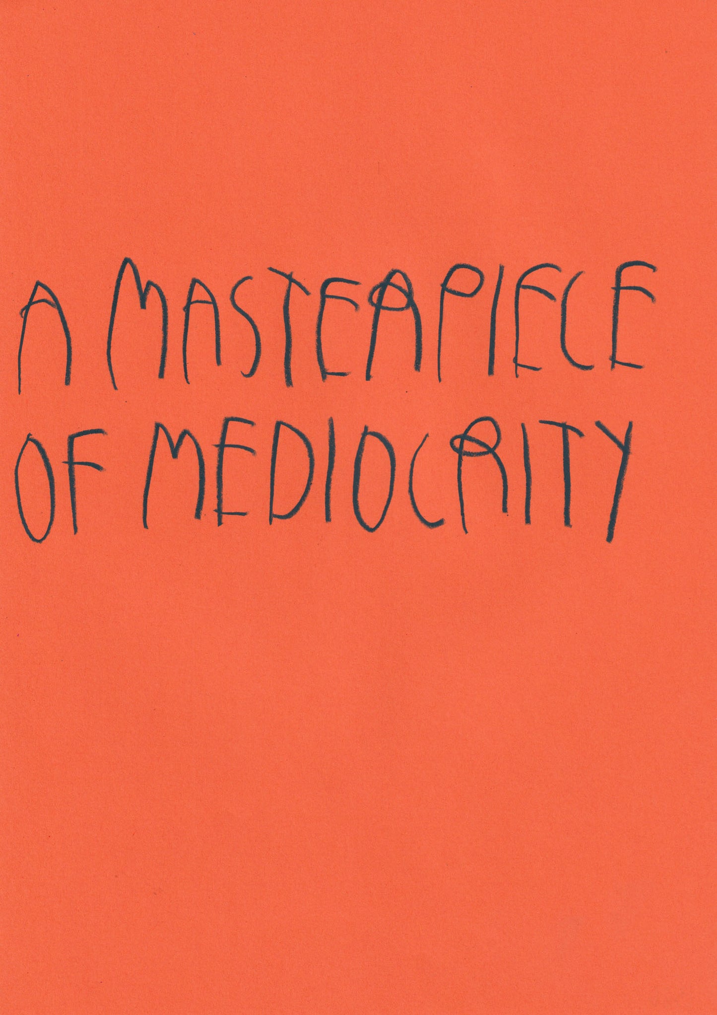 A Masterpiece Of Mediocrity