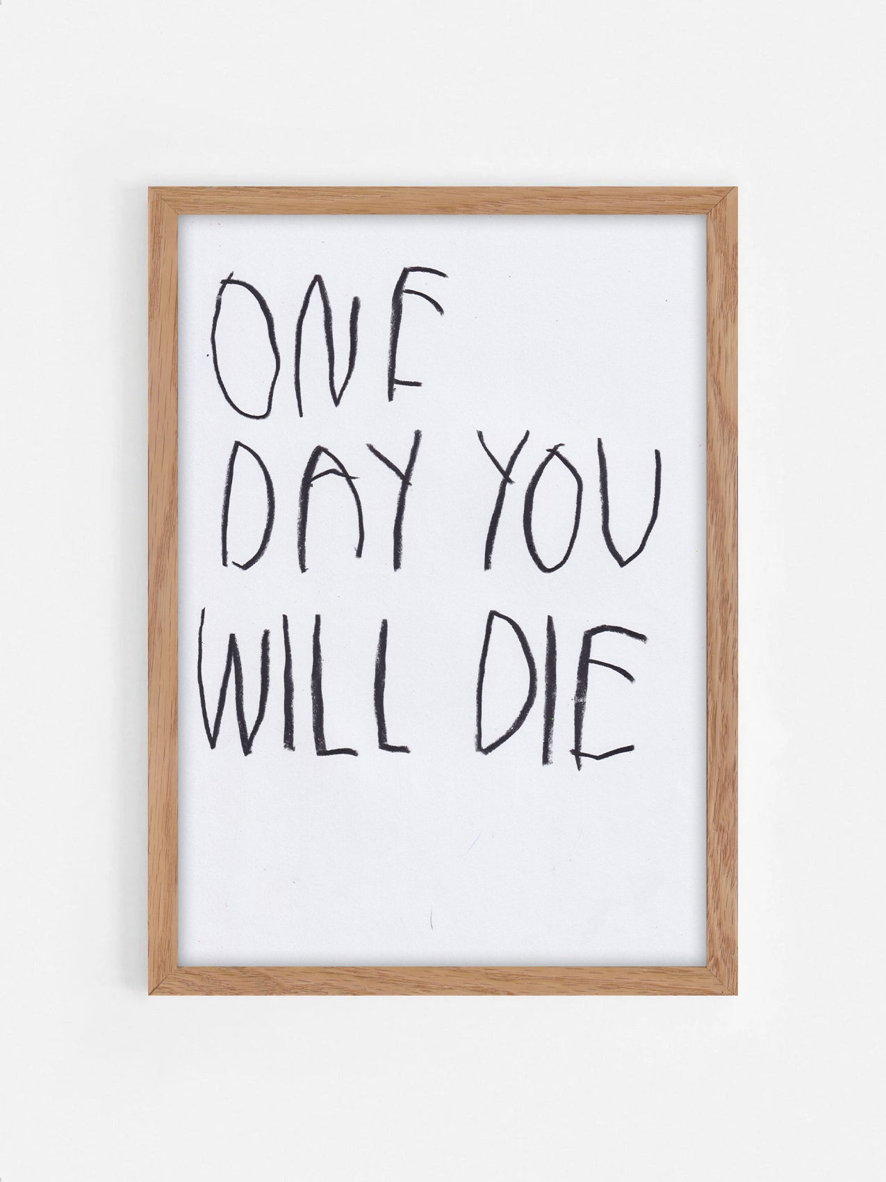 One Day You Will Die