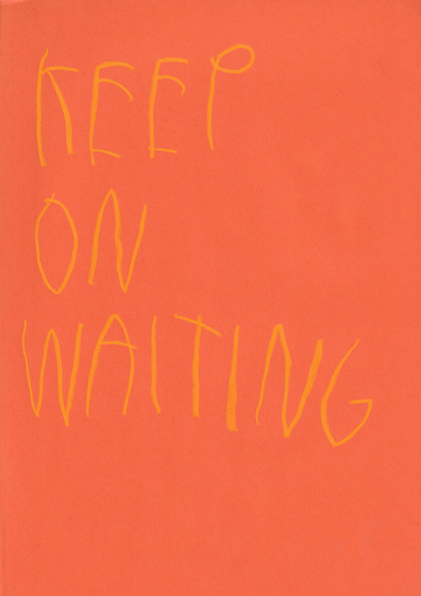 Keep On Waiting
