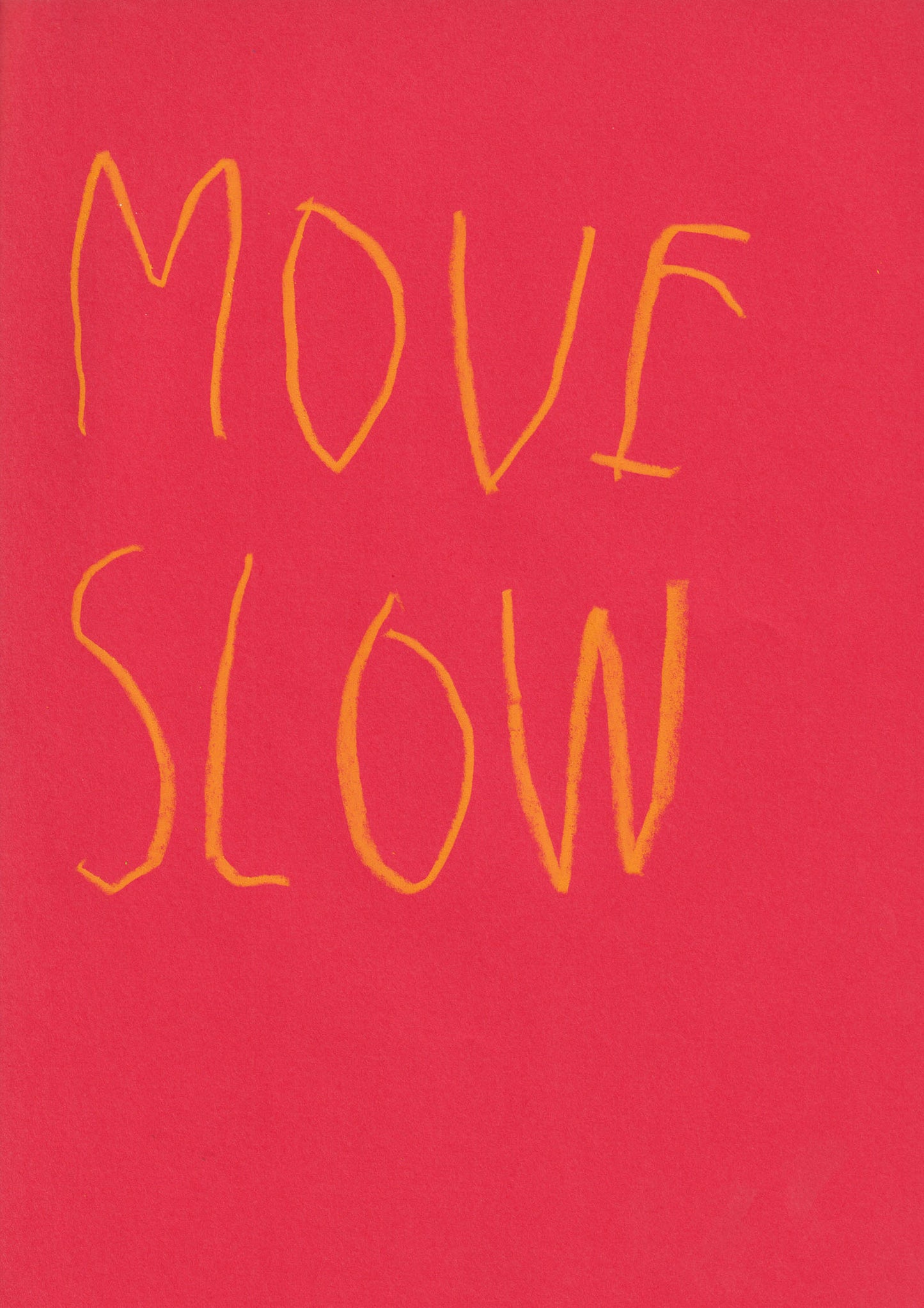 Move Slow