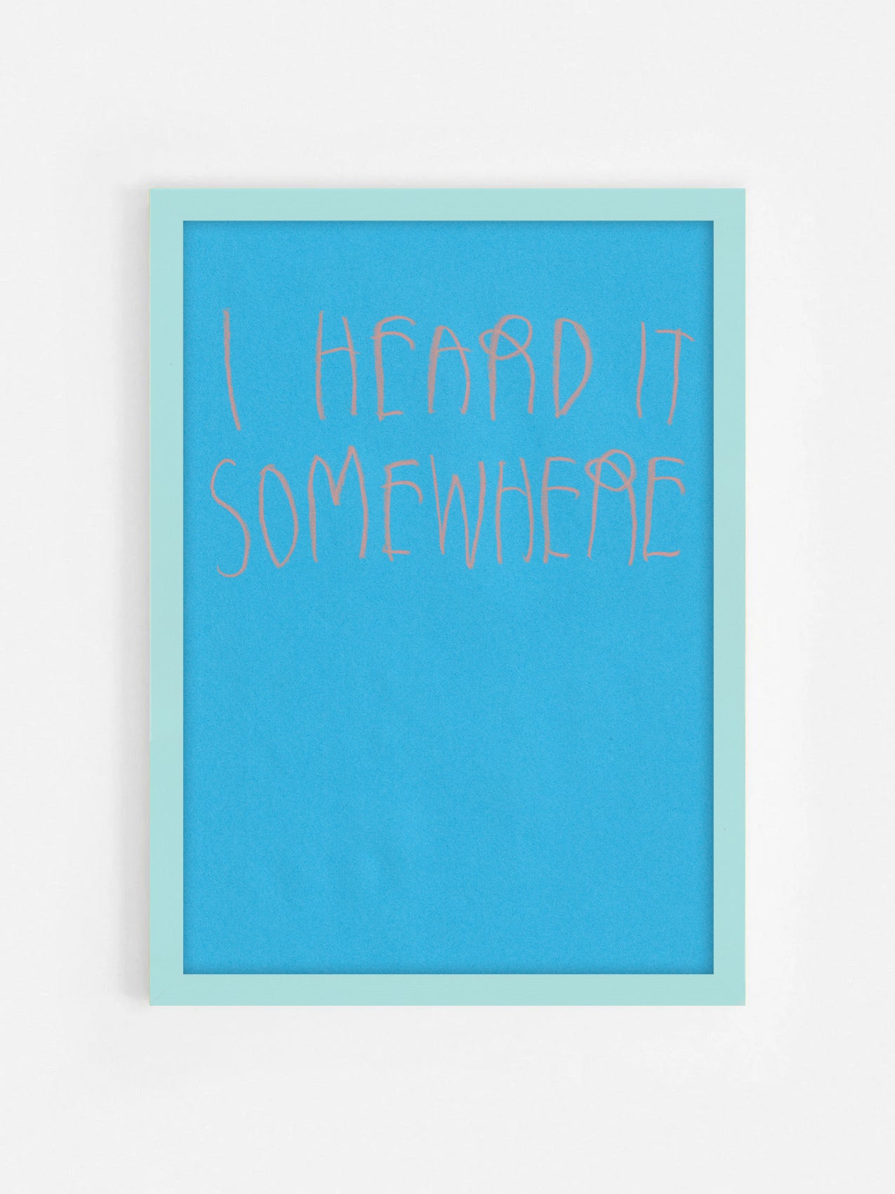 I Heard Somewhere