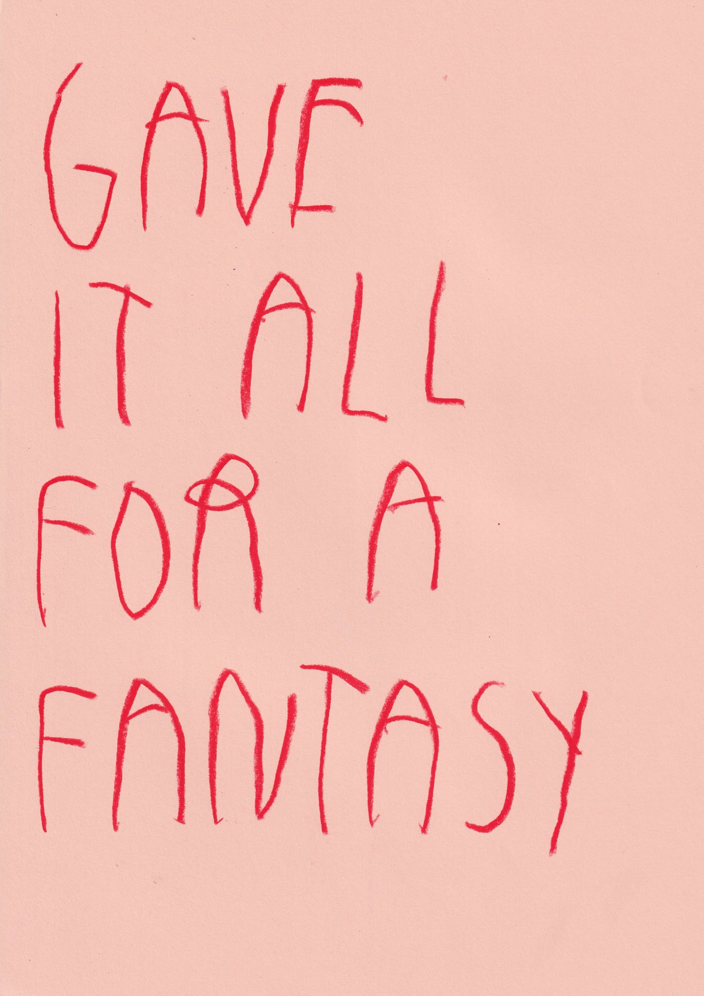 Gave It All For A Fantasy