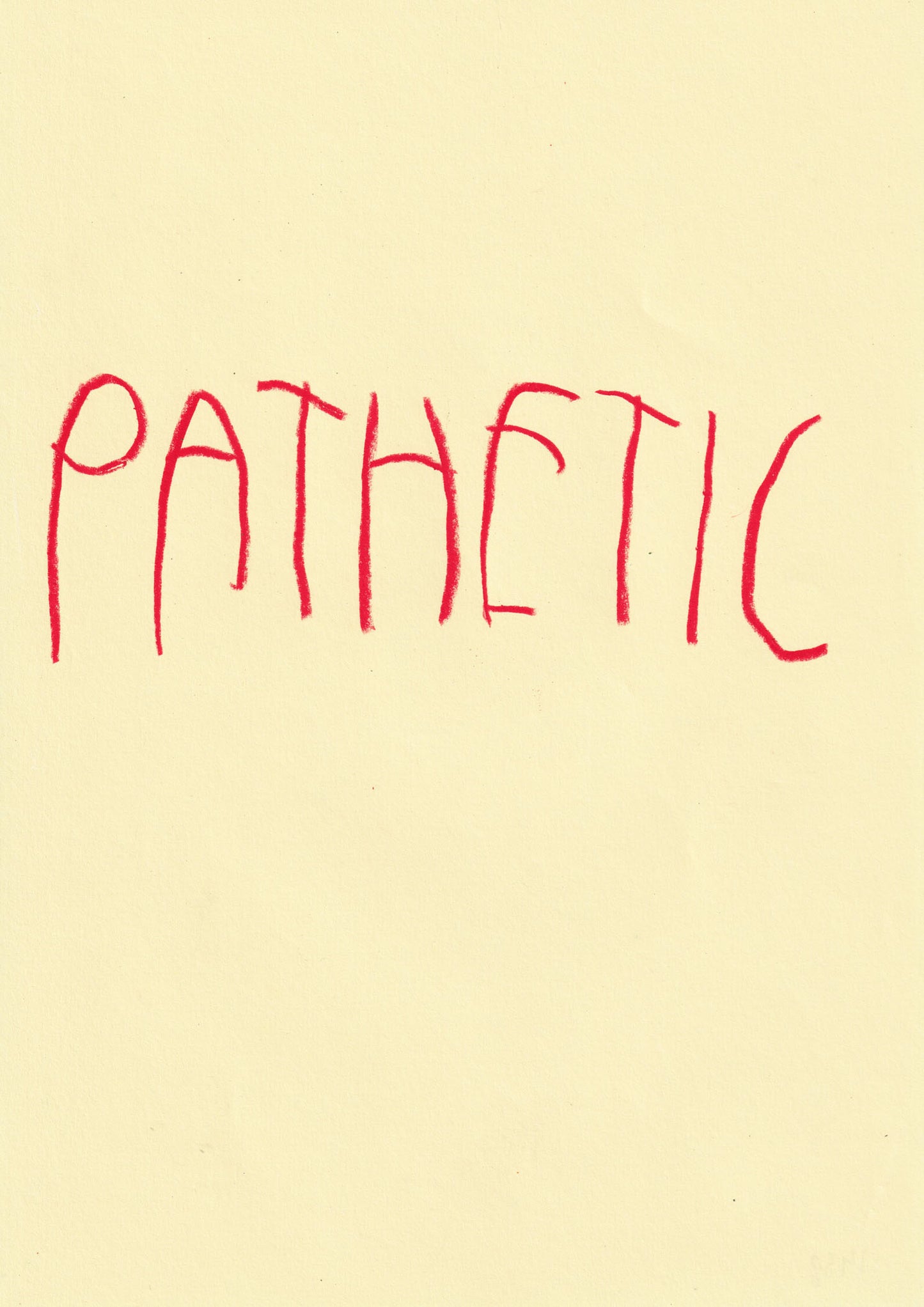 Pathetic