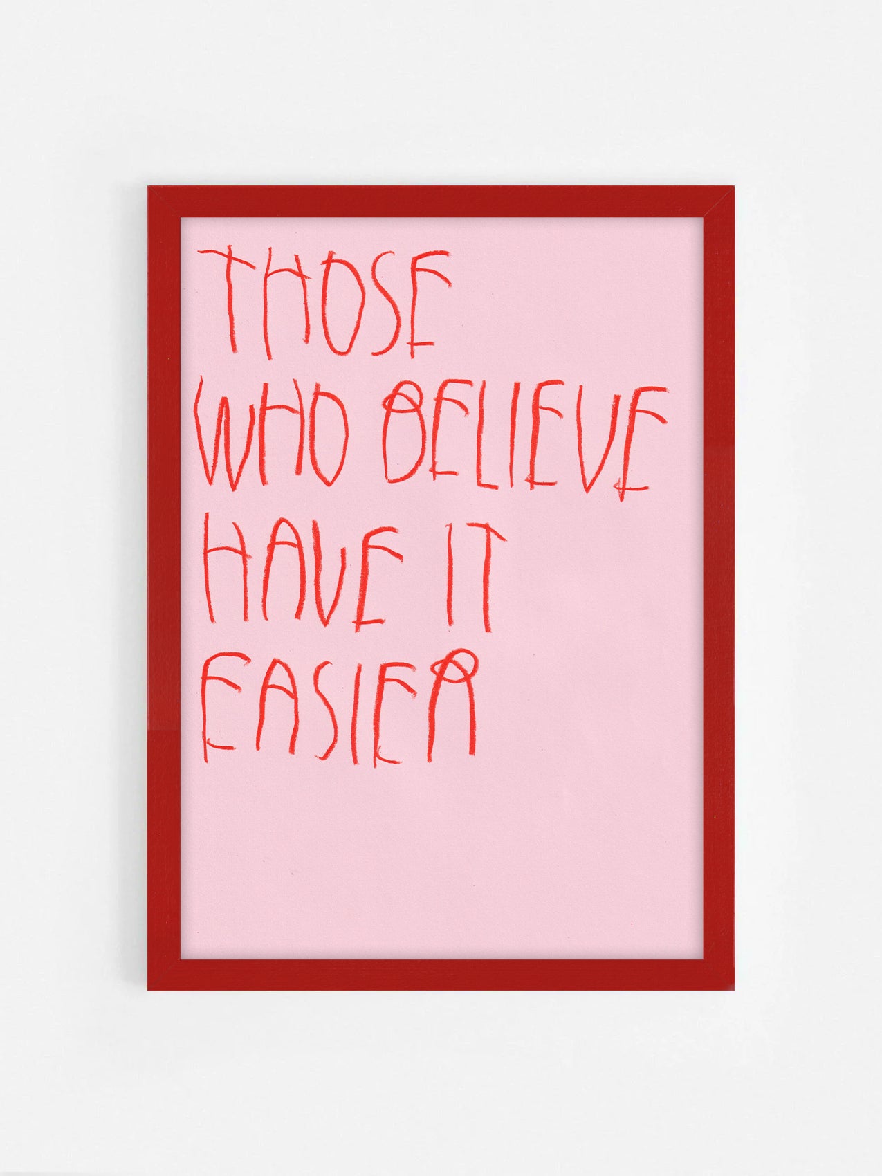 Those Who Believe Have It Easier