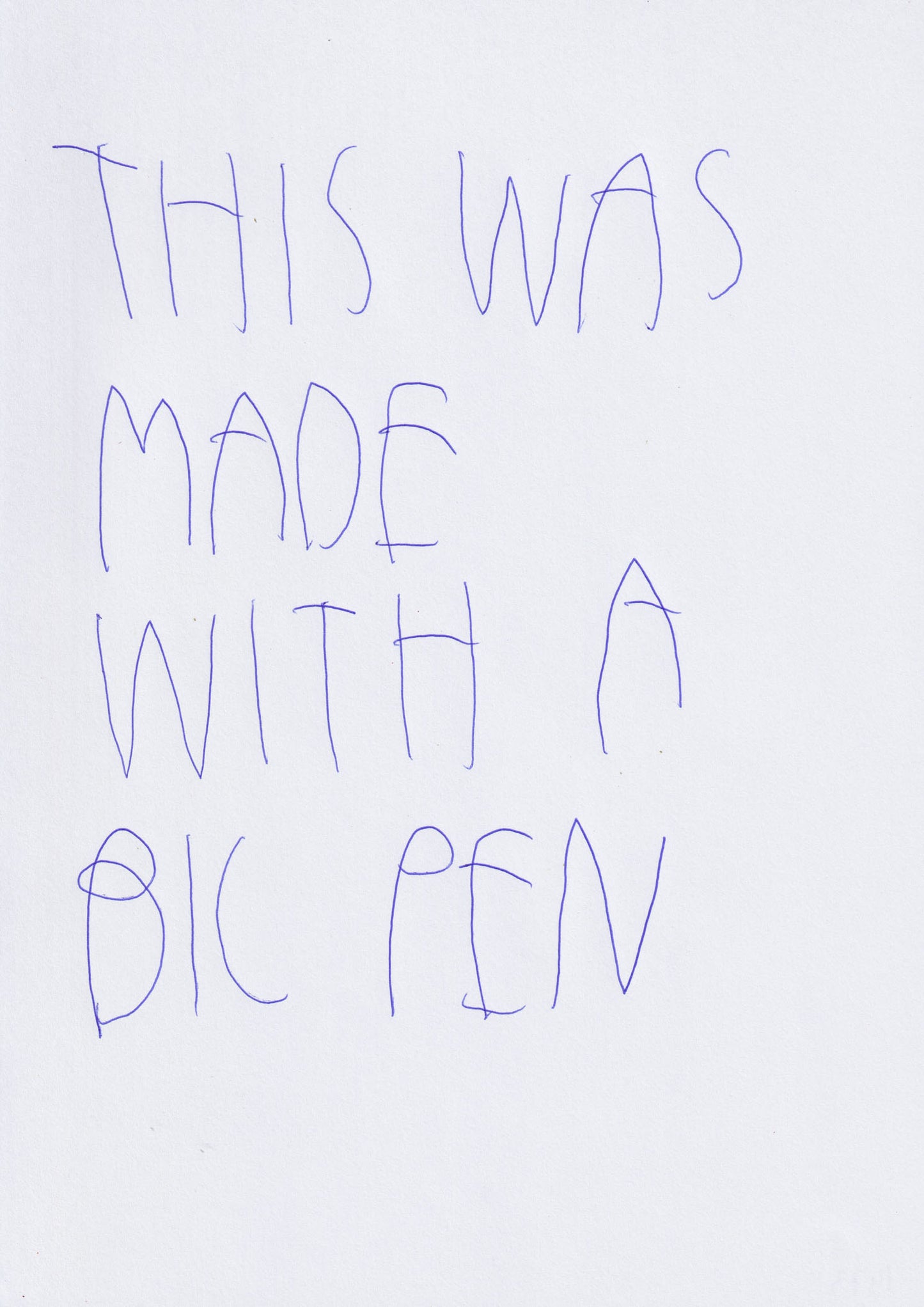 This Was Made With A Bic Pen