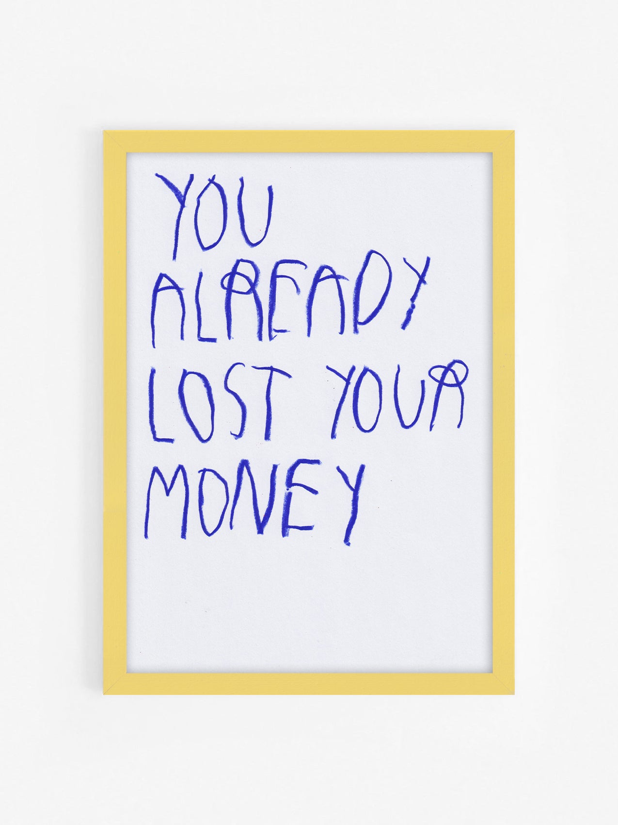 You Already Lost Your Money