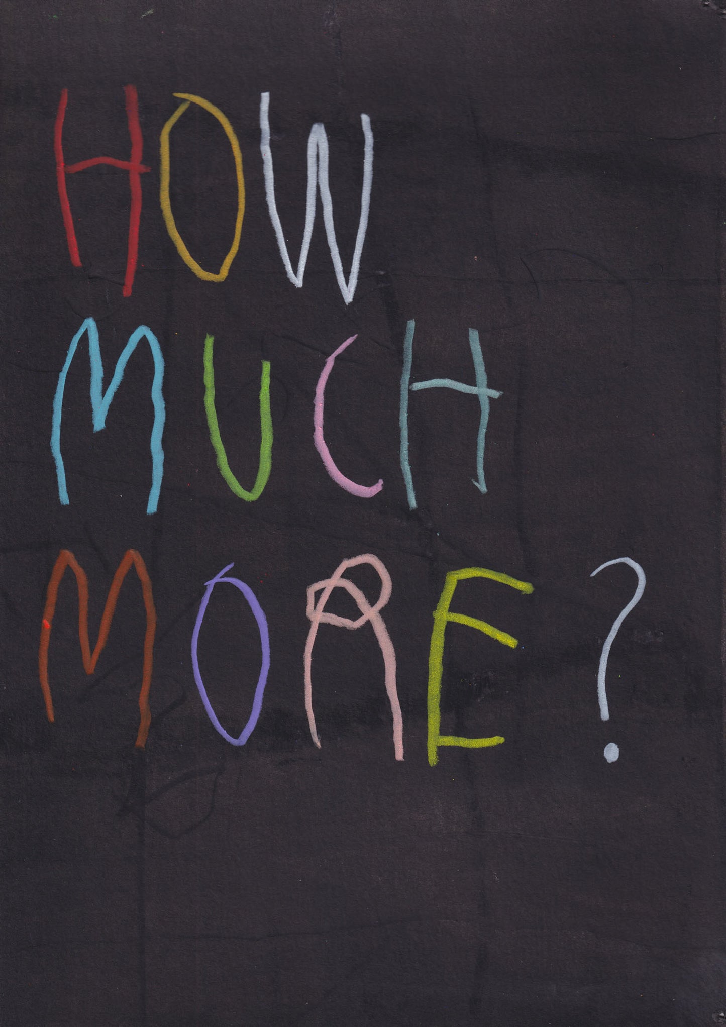 How Much More?