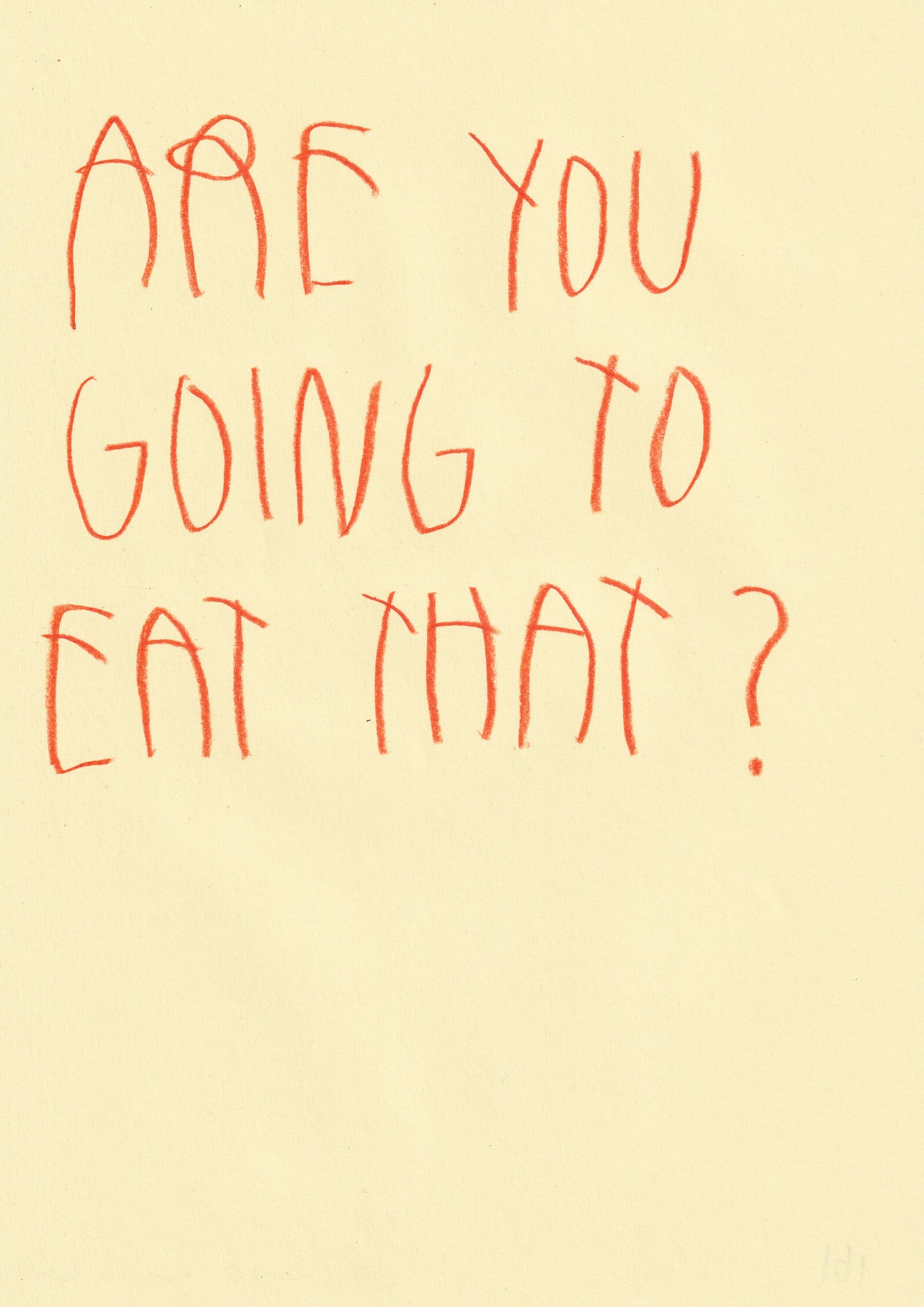 Are You Going To Eat That?