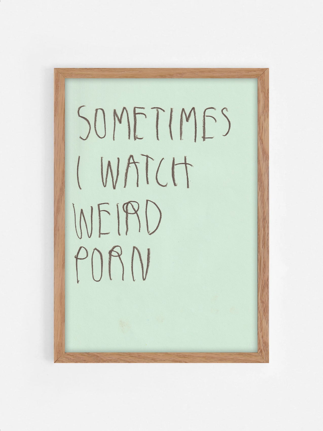 Sometimes I Watch Weird Porn