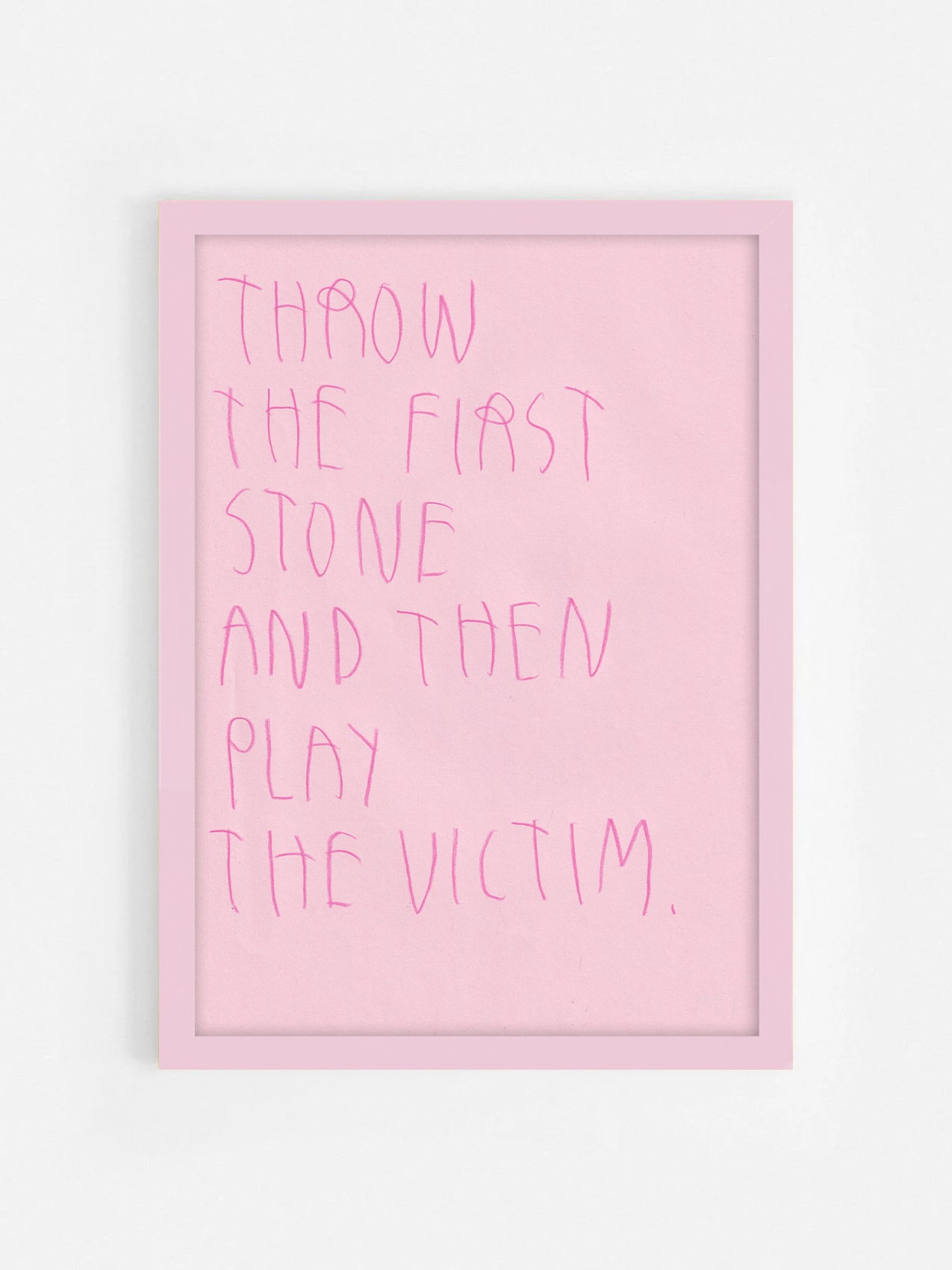 Throw The First Stone And Then Play The Victim