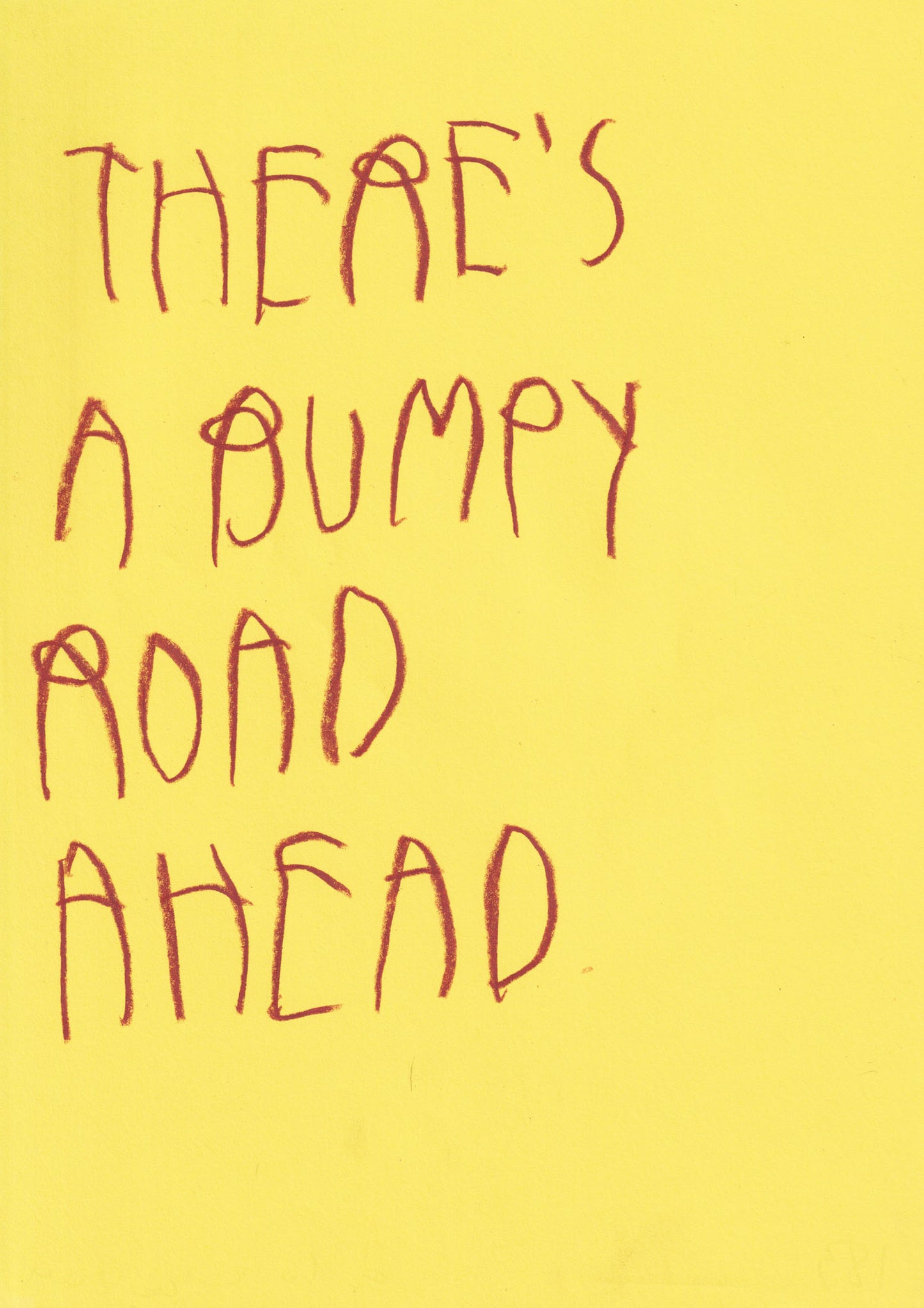 There’s A Bumpy Road Ahead