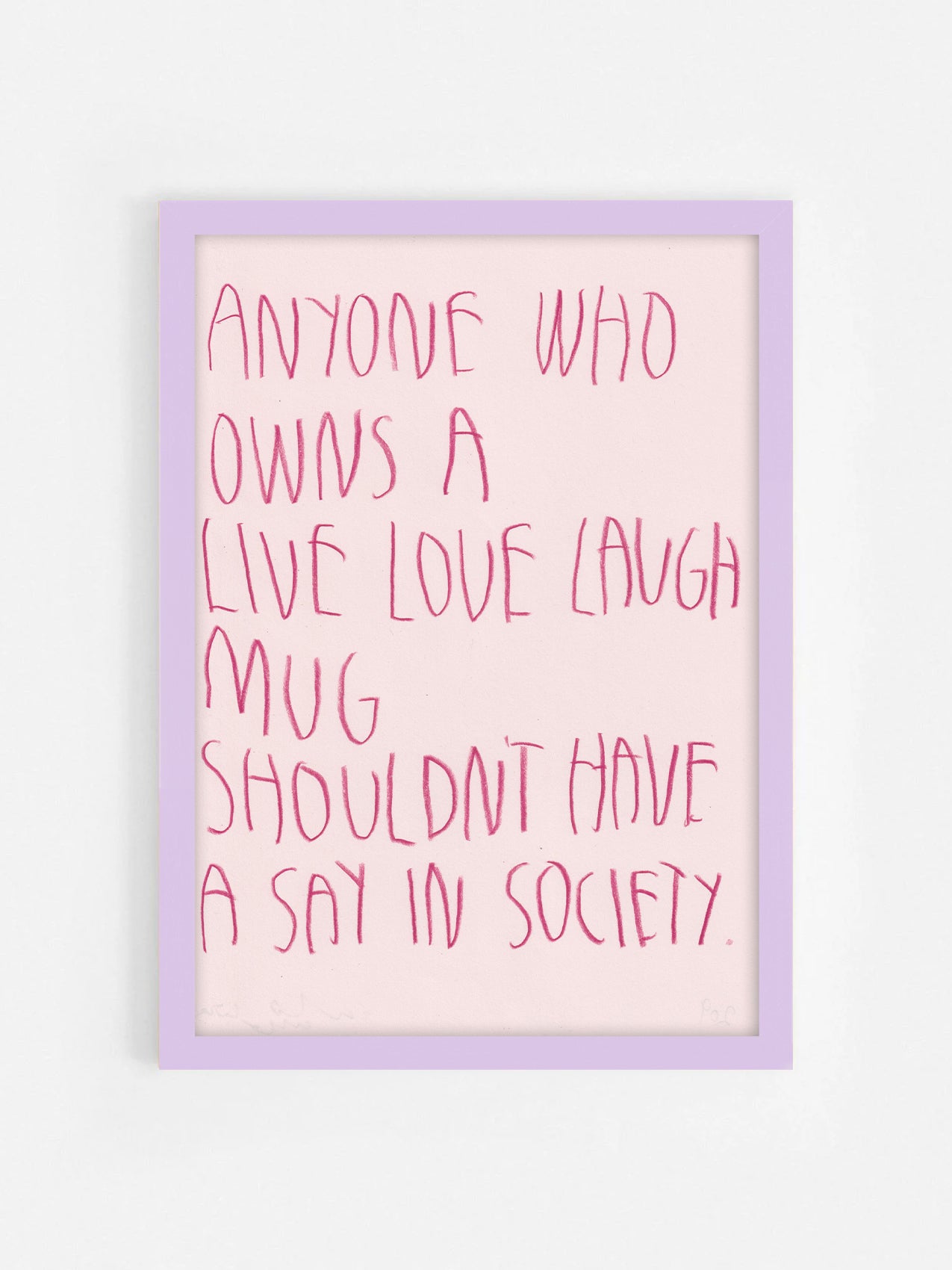 Anyone Who Owns A Live Laugh Love Mug Shouldn’t