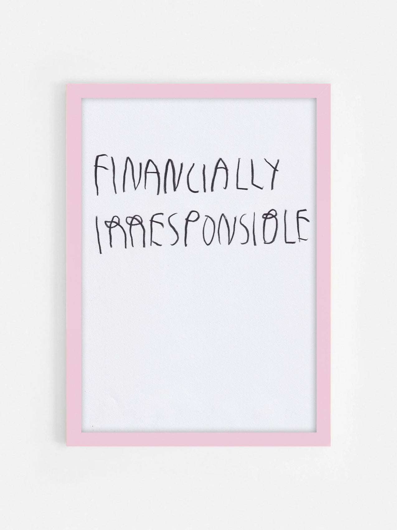 Financially Irresponsible