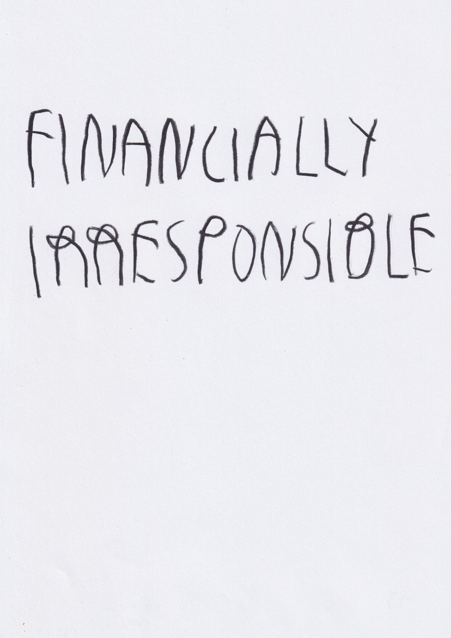 Financially Irresponsible