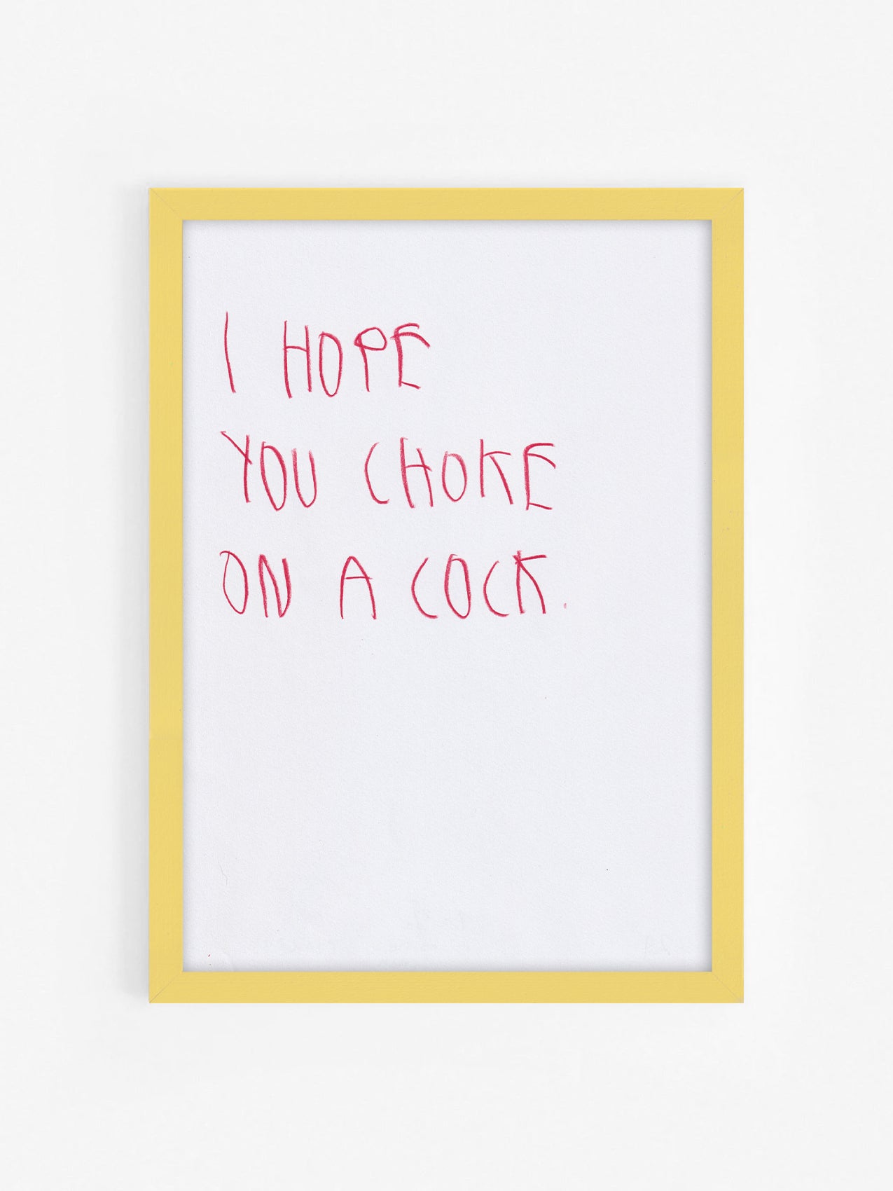 I Hope You Choke On A Cock