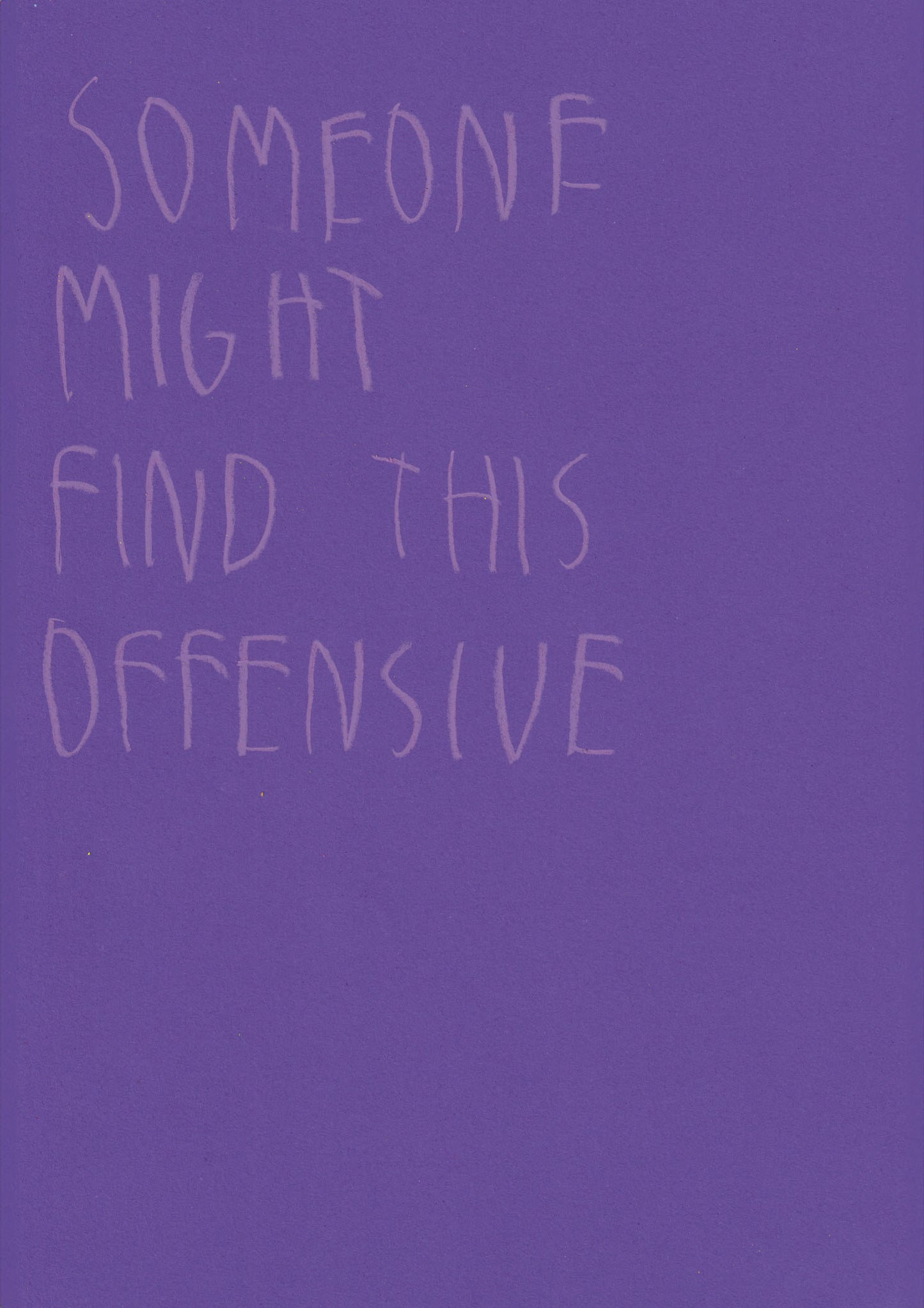 Someone Might Find This Offensive