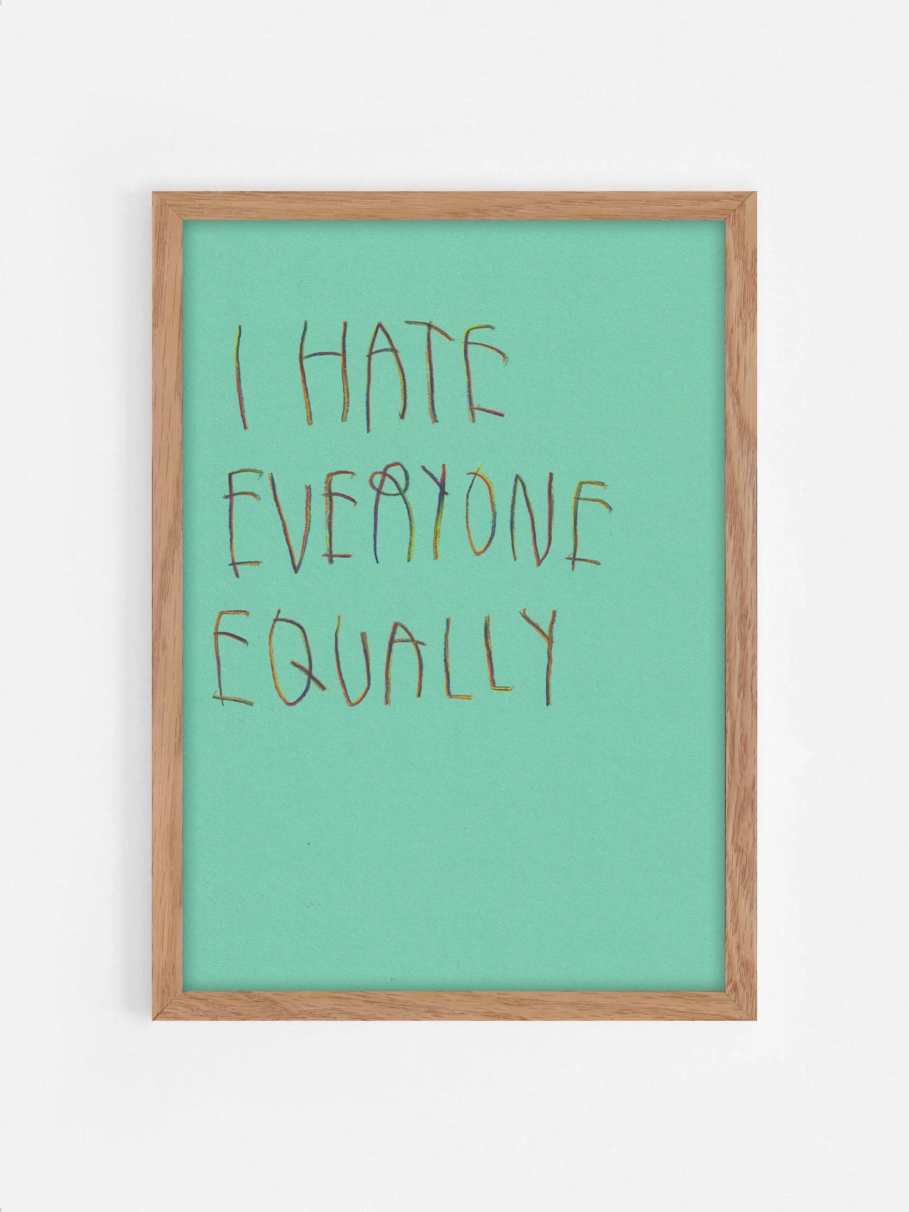 I Hate Everyone Equally