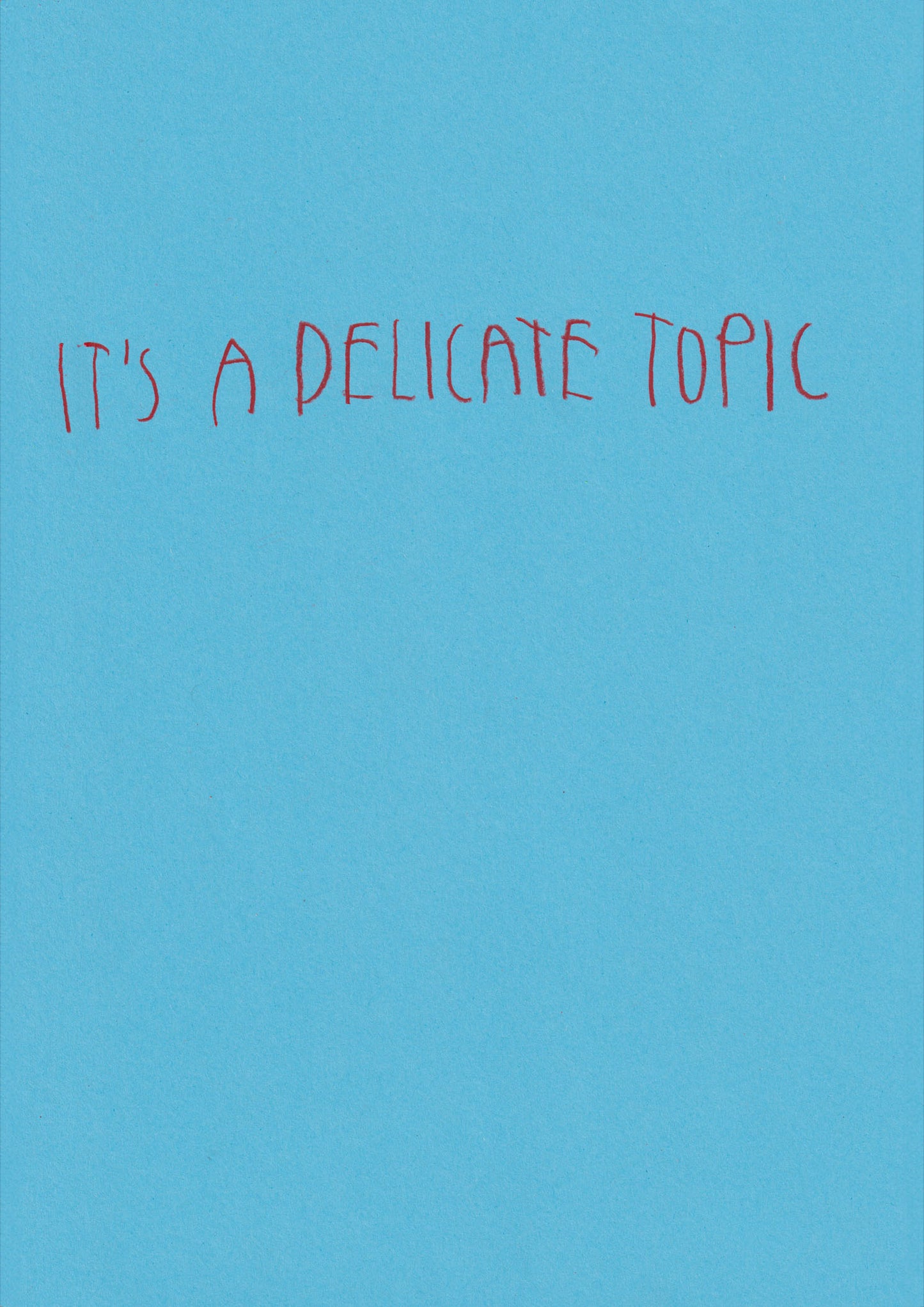 It’s A Delicate Topic