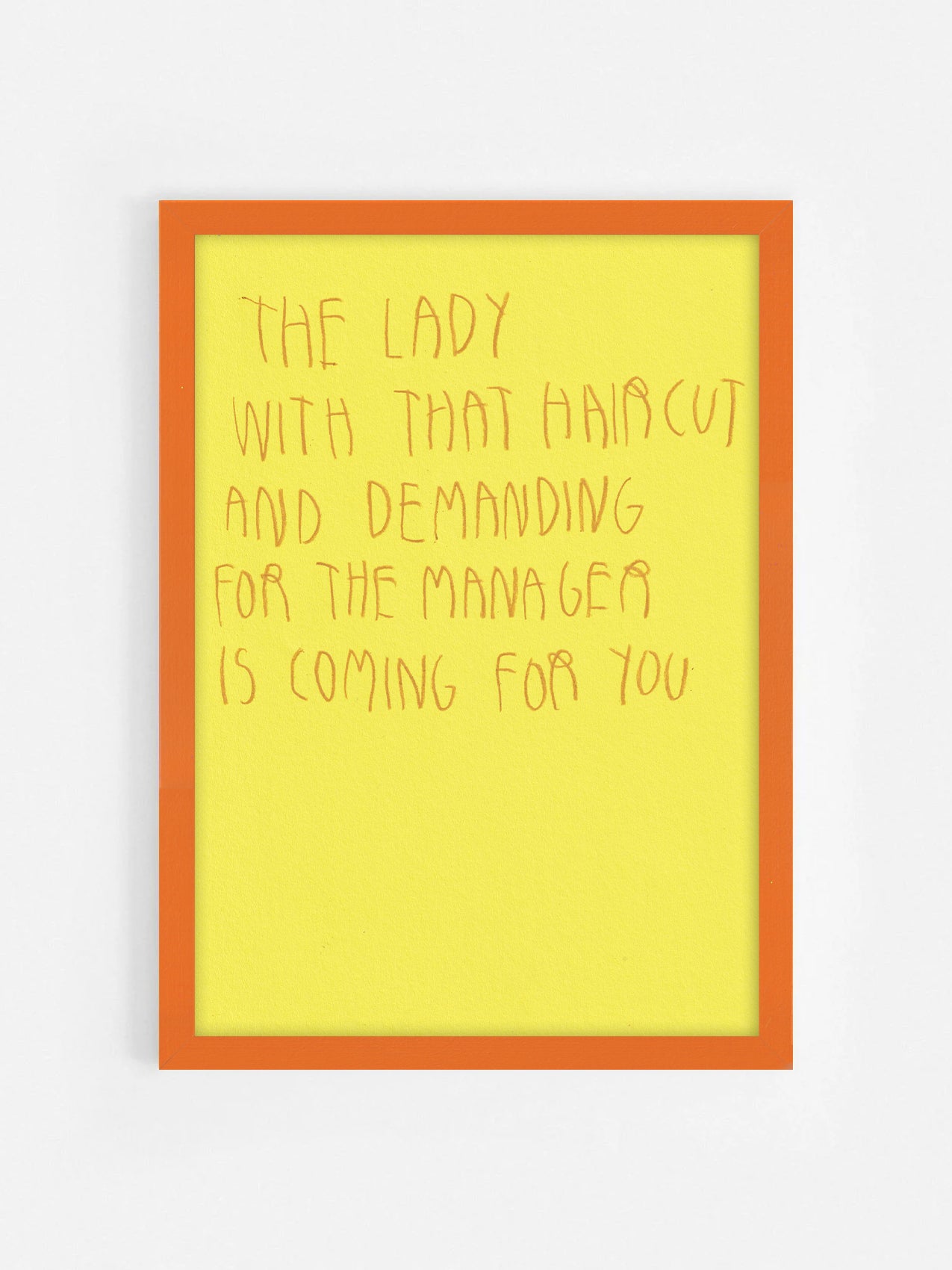 The Lady With That Haircut And Demanding For The