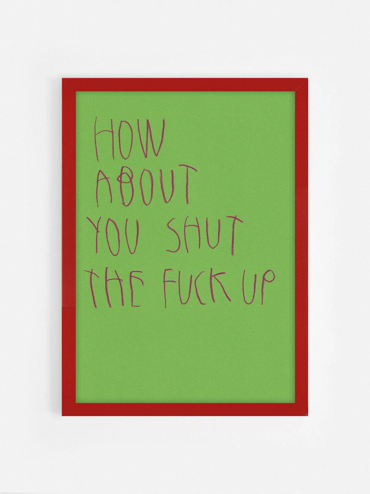 How About You Shut The Fuck Up