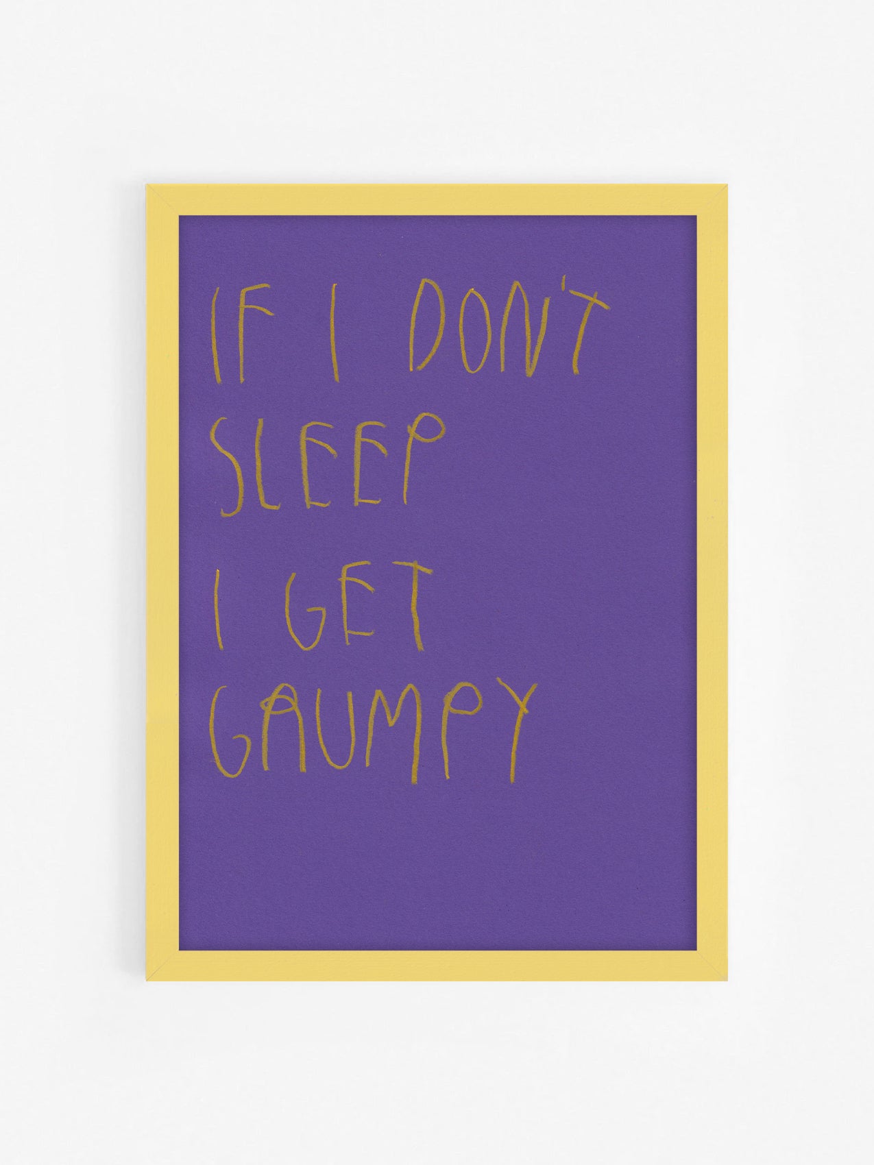 If I Don’t Sleep I Get Grumpy