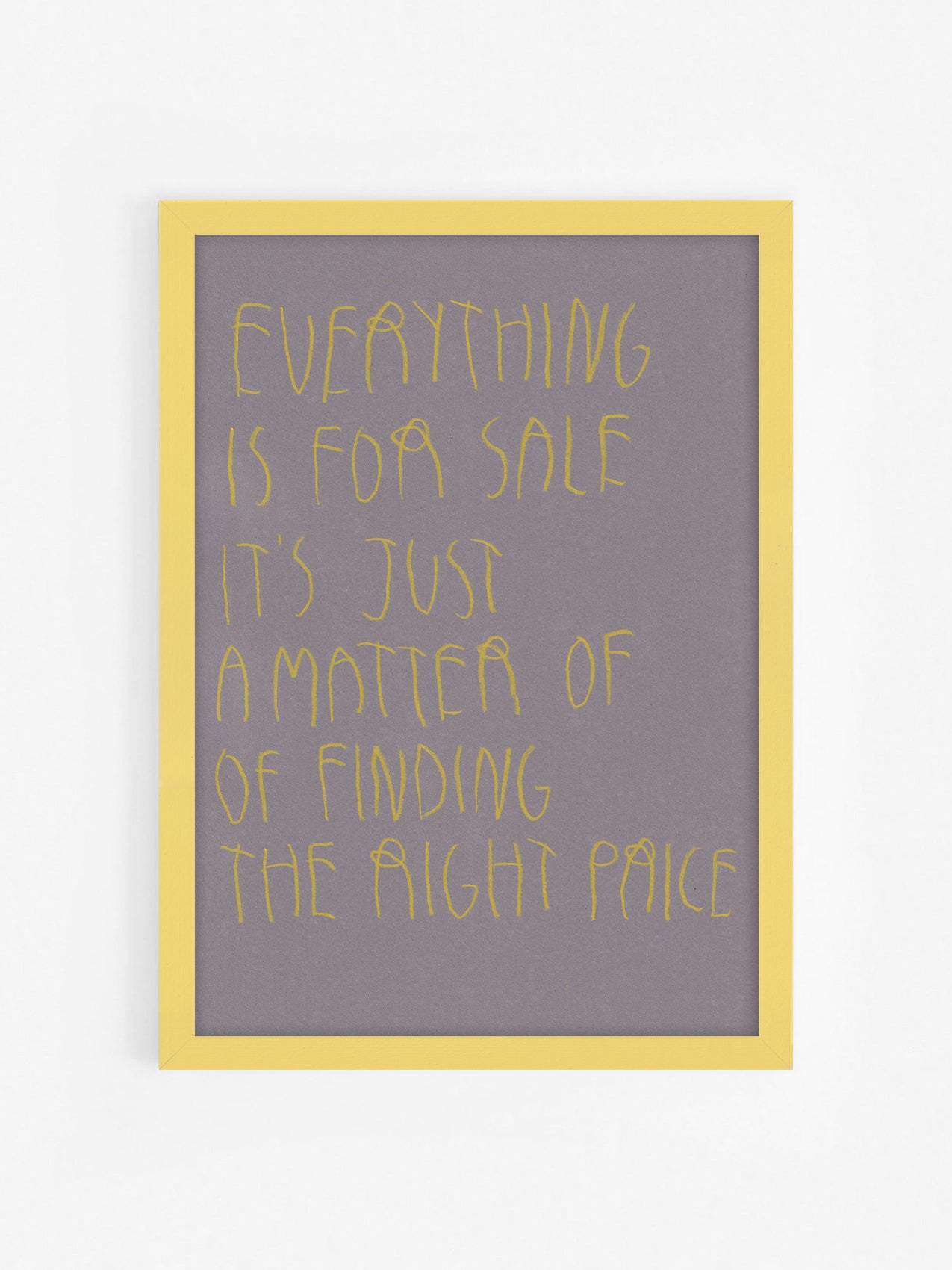 Everything Is For Sale It’s Just A Matter Of