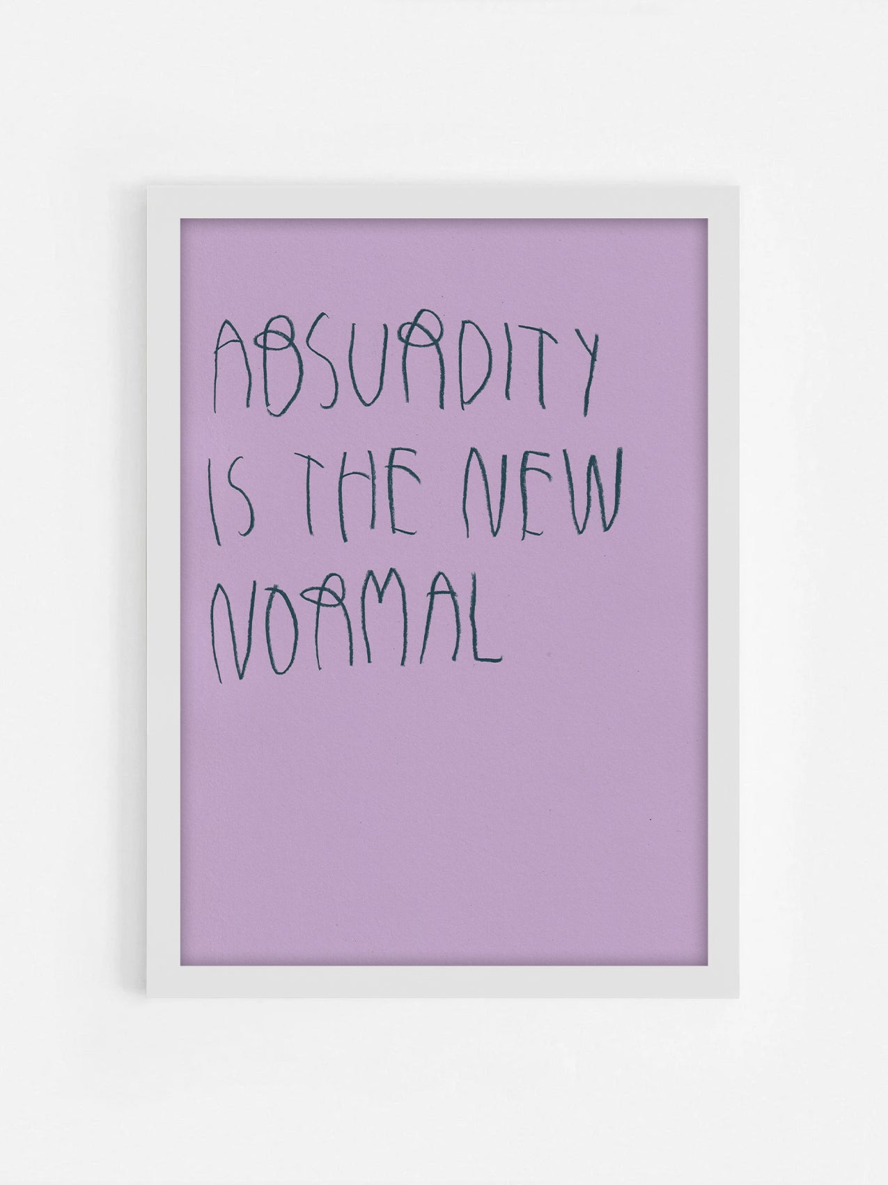 Absurdity Is The New Normality