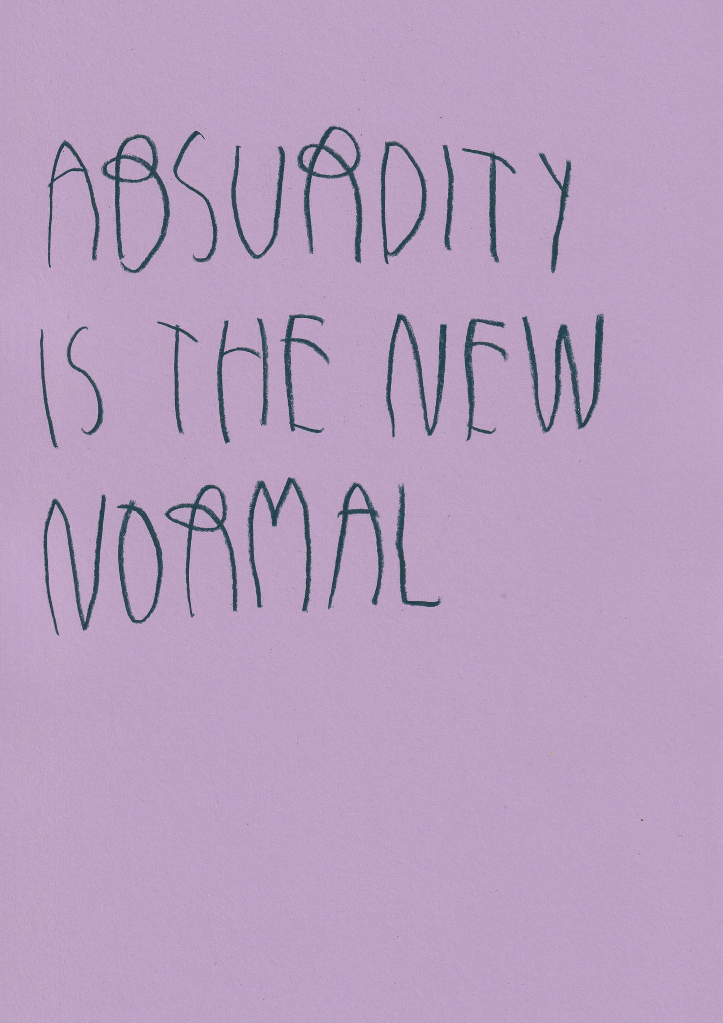 Absurdity Is The New Normality